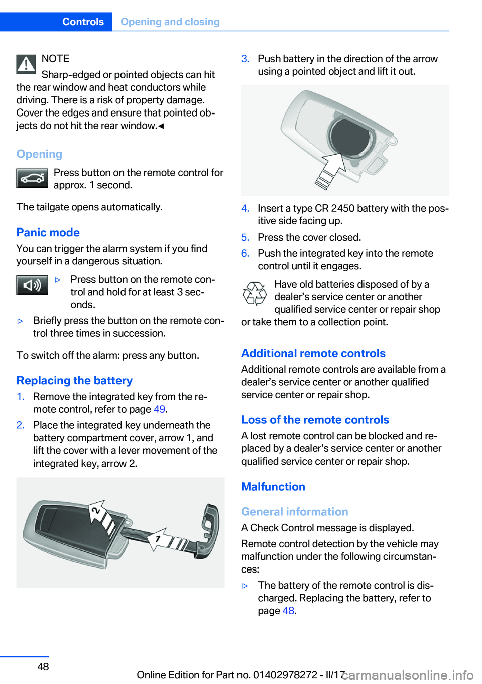 BMW 4 SERIES COUPE 2018 Service Manual �N�O�T�E
�S�h�a�r�p�-�e�d�g�e�d� �o�r� �p�o�i�n�t�e�d� �o�b�j�e�c�t�s� �c�a�n� �h�i�t
�t�h�e� �r�e�a�r� �w�i�n�d�o�w� �a�n�d� �h�e�a�t� �c�o�n�d�u�c�t�o�r�s� �w�h�i�l�e
�d�r�i�v�i�n�g�.� �T�h�e�r�e� �