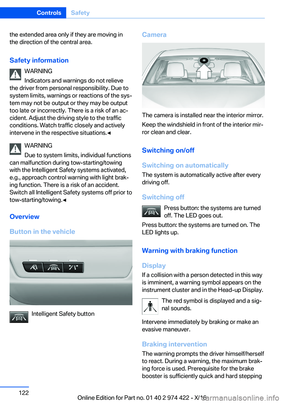 BMW 4 SERIES COUPE 2017  Owners Manual �t�h�e� �e�x�t�e�n�d�e�d� �a�r�e�a� �o�n�l�y� �i�f� �t�h�e�y� �a�r�e� �m�o�v�i�n�g� �i�n�t�h�e� �d�i�r�e�c�t�i�o�n� �o�f� �t�h�e� �c�e�n�t�r�a�l� �a�r�e�a�.
�S�a�f�e�t�y��i�n�f�o�r�m�a�t�i�o�n �W�A�R