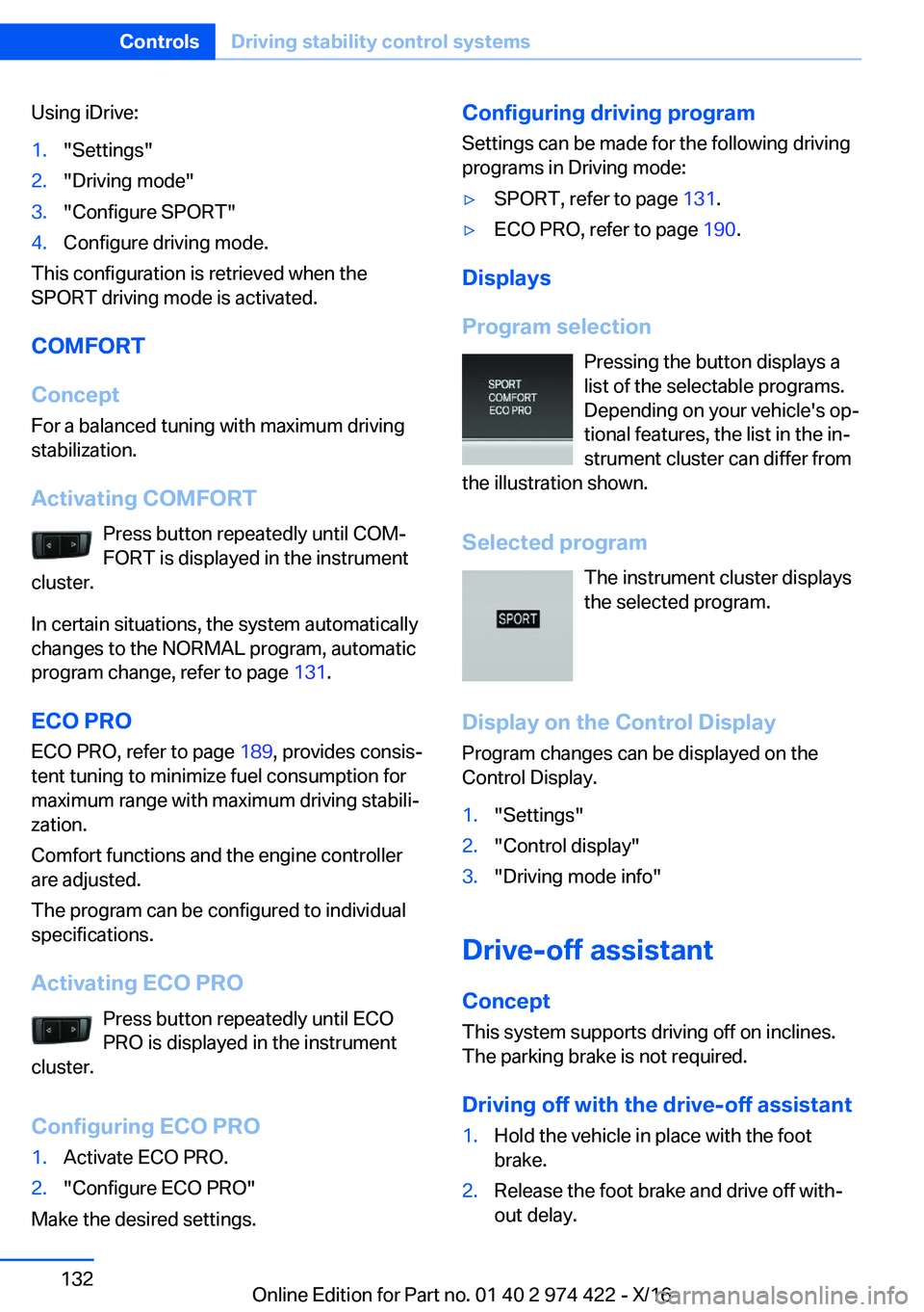 BMW 4 SERIES COUPE 2017  Owners Manual �U�s�i�n�g� �i�D�r�i�v�e�:�1�.�"�S�e�t�t�i�n�g�s�"�2�.�"�D�r�i�v�i�n�g� �m�o�d�e�"�3�.�"�C�o�n�f�i�g�u�r�e� �S�P�O�R�T�"�4�.�C�o�n�f�i�g�u�r�e� �d�r�i�v�i�n�g� �m�o�d�e�.
�T�h�