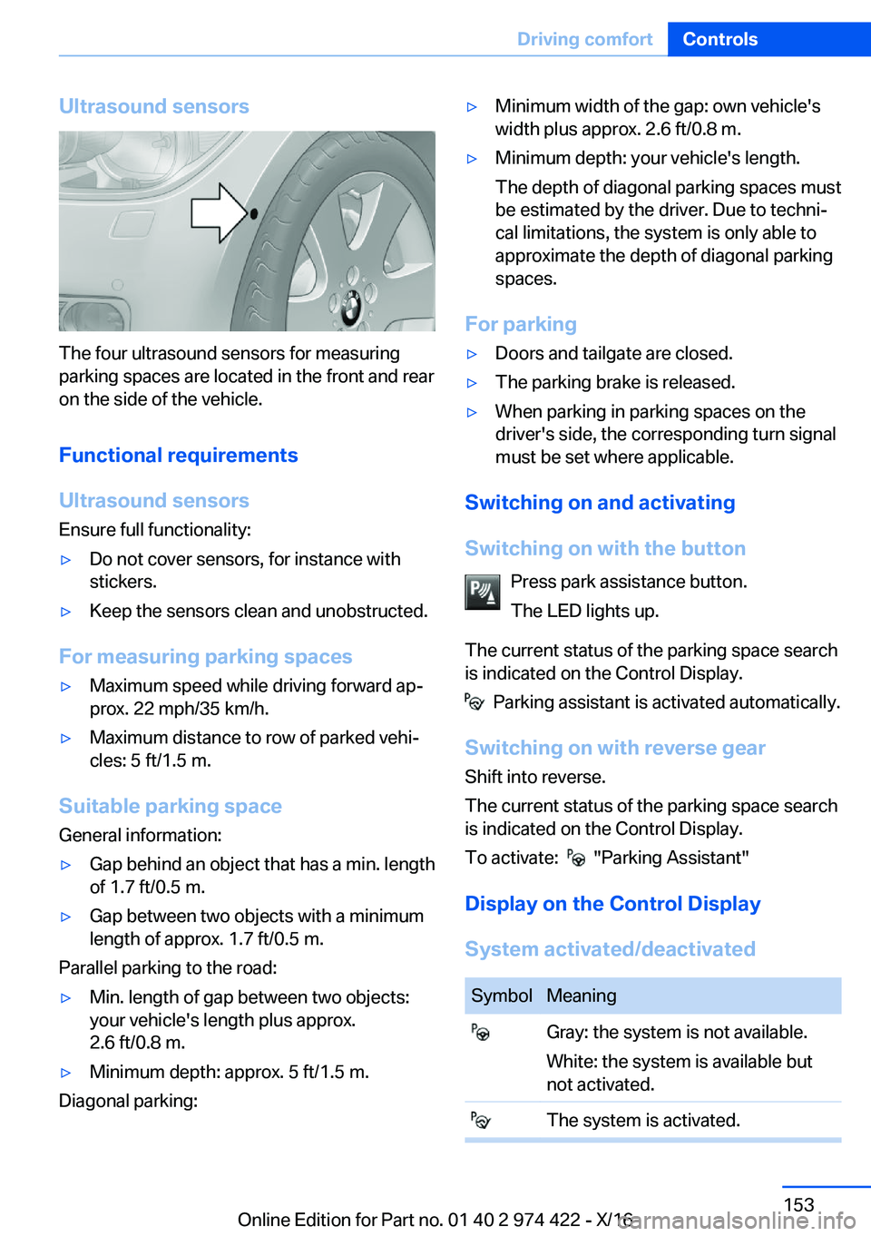 BMW 4 SERIES COUPE 2017  Owners Manual �U�l�t�r�a�s�o�u�n�d��s�e�n�s�o�r�s
�T�h�e� �f�o�u�r� �u�l�t�r�a�s�o�u�n�d� �s�e�n�s�o�r�s� �f�o�r� �m�e�a�s�u�r�i�n�g
�p�a�r�k�i�n�g� �s�p�a�c�e�s� �a�r�e� �l�o�c�a�t�e�d� �i�n� �t�h�e� �f�r�o�n�t� 