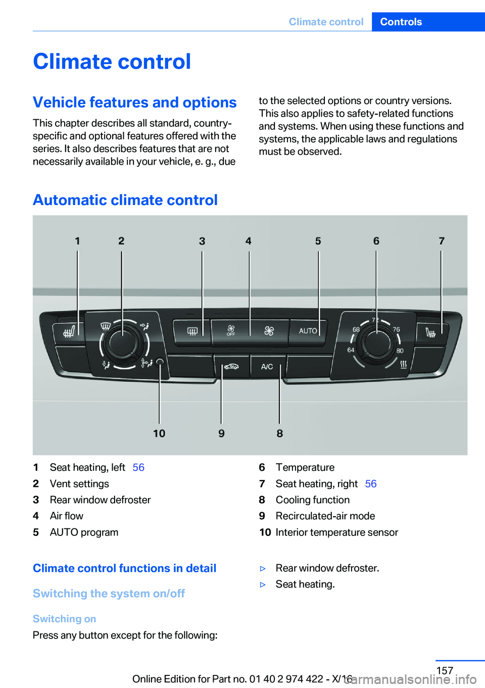 BMW 4 SERIES COUPE 2017  Owners Manual �C�l�i�m�a�t�e��c�o�n�t�r�o�l�V�e�h�i�c�l�e��f�e�a�t�u�r�e�s��a�n�d��o�p�t�i�o�n�s
�T�h�i�s� �c�h�a�p�t�e�r� �d�e�s�c�r�i�b�e�s� �a�l�l� �s�t�a�n�d�a�r�d�,� �c�o�u�n�t�r�y�- �s�p�e�c�i�f�i�c� �a�n