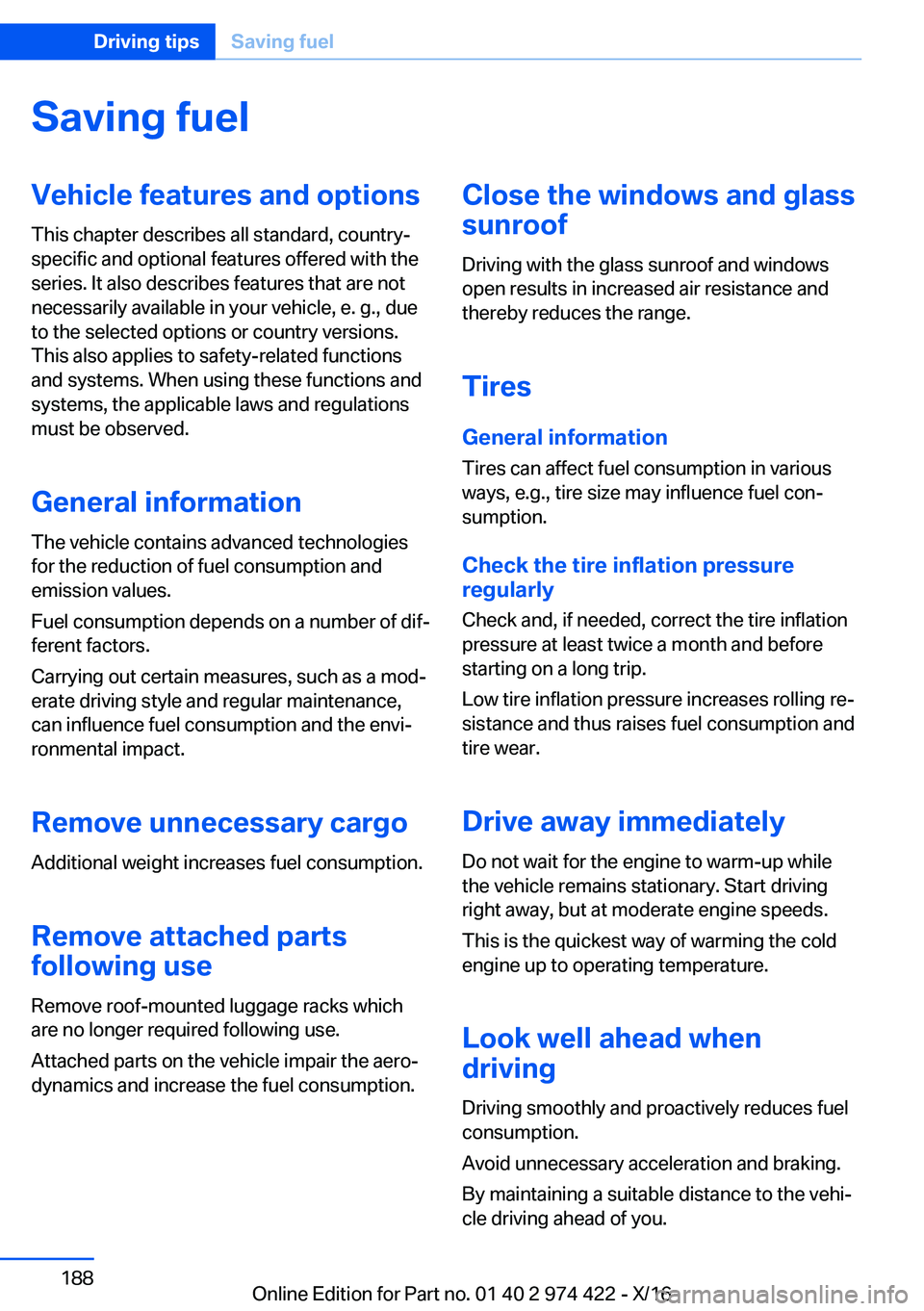 BMW 4 SERIES COUPE 2017  Owners Manual �S�a�v�i�n�g��f�u�e�l�V�e�h�i�c�l�e��f�e�a�t�u�r�e�s��a�n�d��o�p�t�i�o�n�s�T�h�i�s� �c�h�a�p�t�e�r� �d�e�s�c�r�i�b�e�s� �a�l�l� �s�t�a�n�d�a�r�d�,� �c�o�u�n�t�r�y�-�s�p�e�c�i�f�i�c� �a�n�d� �o�p�t