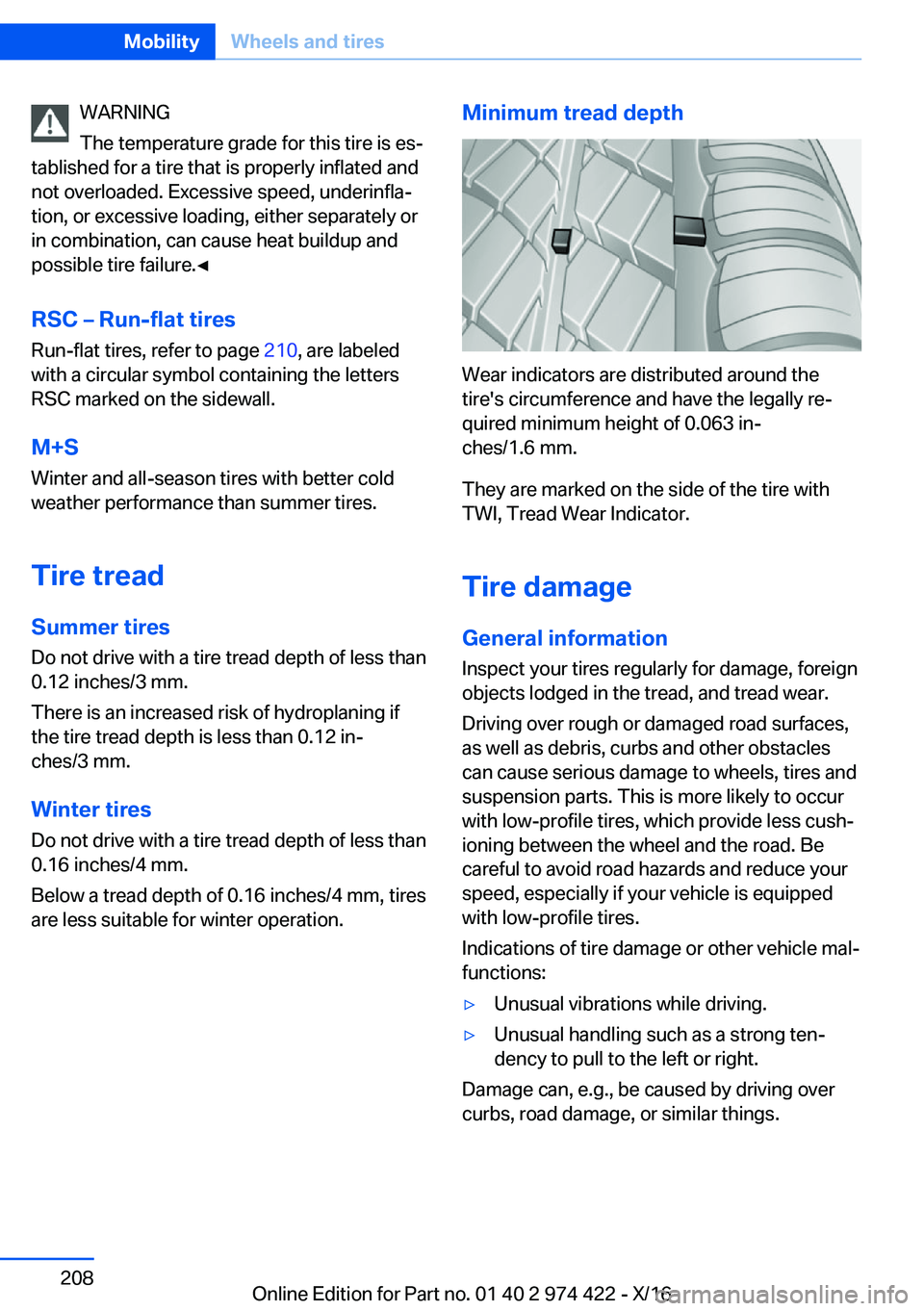 BMW 4 SERIES COUPE 2017  Owners Manual �W�A�R�N�I�N�G
�T�h�e� �t�e�m�p�e�r�a�t�u�r�e� �g�r�a�d�e� �f�o�r� �t�h�i�s� �t�i�r�e� �i�s� �e�sj
�t�a�b�l�i�s�h�e�d� �f�o�r� �a� �t�i�r�e� �t�h�a�t� �i�s� �p�r�o�p�e�r�l�y� �i�n�f�l�a�t�e�d� �a�n�d