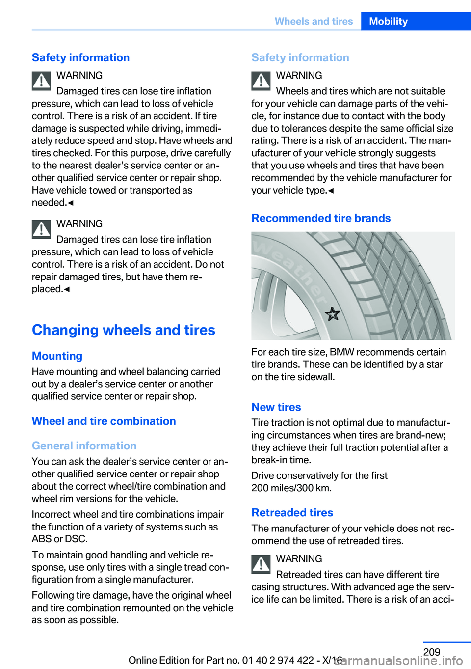 BMW 4 SERIES COUPE 2017  Owners Manual �S�a�f�e�t�y��i�n�f�o�r�m�a�t�i�o�n�W�A�R�N�I�N�G
�D�a�m�a�g�e�d� �t�i�r�e�s� �c�a�n� �l�o�s�e� �t�i�r�e� �i�n�f�l�a�t�i�o�n
�p�r�e�s�s�u�r�e�,� �w�h�i�c�h� �c�a�n� �l�e�a�d� �t�o� �l�o�s�s� �o�f� �v