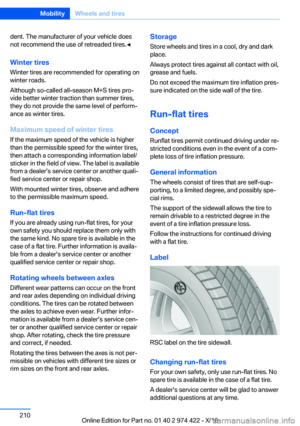 BMW 4 SERIES COUPE 2017  Owners Manual �d�e�n�t�.� �T�h�e� �m�a�n�u�f�a�c�t�u�r�e�r� �o�f� �y�o�u�r� �v�e�h�i�c�l�e� �d�o�e�s�n�o�t� �r�e�c�o�m�m�e�n�d� �t�h�e� �u�s�e� �o�f� �r�e�t�r�e�a�d�e�d� �t�i�r�e�s�.'