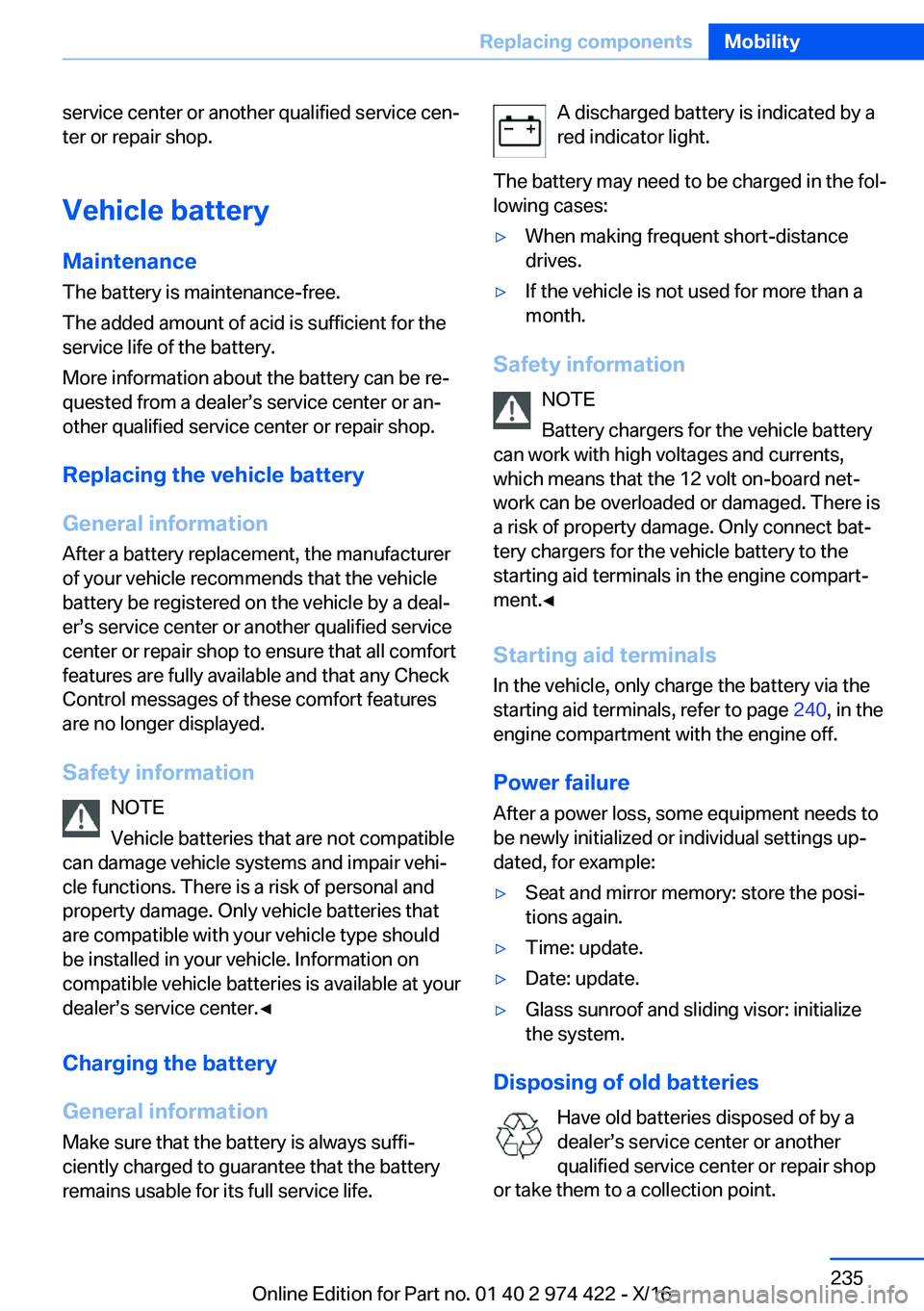 BMW 4 SERIES COUPE 2017  Owners Manual �s�e�r�v�i�c�e� �c�e�n�t�e�r� �o�r� �a�n�o�t�h�e�r� �q�u�a�l�i�f�i�e�d� �s�e�r�v�i�c�e� �c�e�nj
�t�e�r� �o�r� �r�e�p�a�i�r� �s�h�o�p�.
�V�e�h�i�c�l�e��b�a�t�t�e�r�y �M�a�i�n�t�e�n�a�n�c�e
�T�h�e� �b