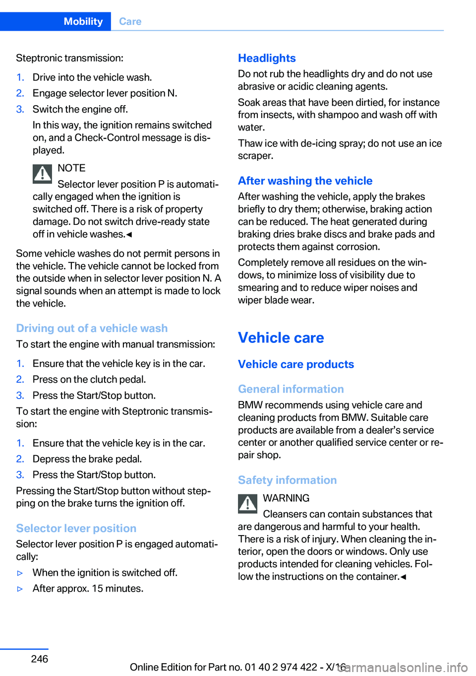 BMW 4 SERIES COUPE 2017  Owners Manual �S�t�e�p�t�r�o�n�i�c� �t�r�a�n�s�m�i�s�s�i�o�n�:�1�.�D�r�i�v�e� �i�n�t�o� �t�h�e� �v�e�h�i�c�l�e� �w�a�s�h�.�2�.�E�n�g�a�g�e� �s�e�l�e�c�t�o�r� �l�e�v�e�r� �p�o�s�i�t�i�o�n� �N�.�3�.�S�w�i�t�c�h� �t�h