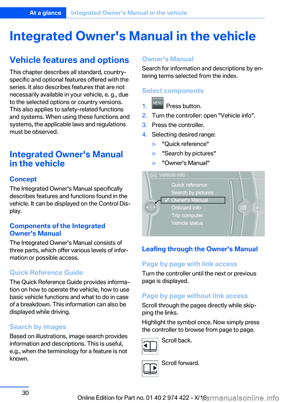 BMW 4 SERIES COUPE 2017 Owners Manual �I�n�t�e�g�r�a�t�e�d��O�w�n�e�r�'�s��M�a�n�u�a�l��i�n��t�h�e��v�e�h�i�c�l�e�V�e�h�i�c�l�e��f�e�a�t�u�r�e�s��a�n�d��o�p�t�i�o�n�s�T�h�i�s� �c�h�a�p�t�e�r� �d�e�s�c�r�i�b�e�s� �a�l�l� �s�t�a