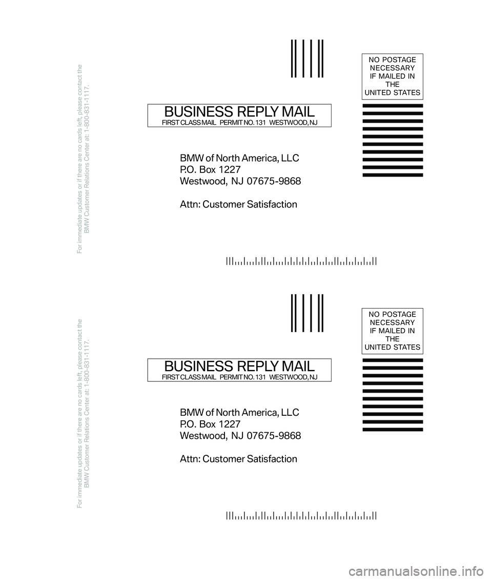 BMW 4.8I 2007 Workshop Manual For immediate updates or if there are no cards left, please contact the
BMW Customer Relations Center at: 1-800-831-1117.
For immediate updates or if there are no cards left, please contact the
BMW Cu BMW 4.8I 2007 Workshop Manual For immediate updates or if there are no cards left, please contact the
BMW Customer Relations Center at: 1-800-831-1117.
For immediate updates or if there are no cards left, please contact the
BMW Cu
