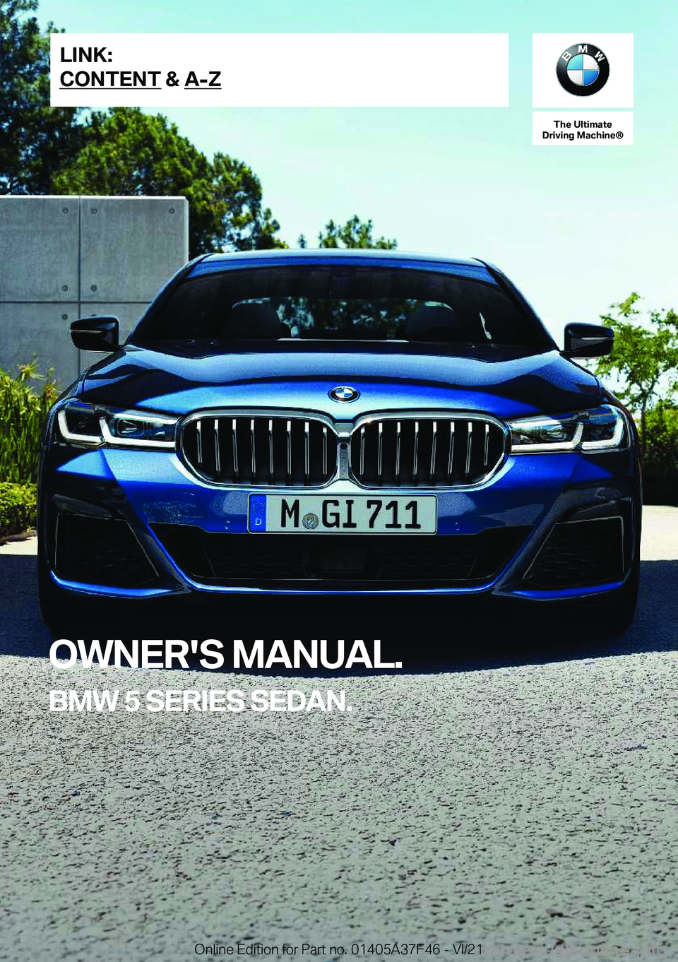 BMW 5 SERIES 2022  Owners Manual �T�h�e��U�l�t�i�m�a�t�e
�D�r�i�v�i�n�g��M�a�c�h�i�n�e�n
�O�W�N�E�R�'�S��M�A�N�U�A�L�.
�B�M�W��5��S�E�R�I�E�S��S�E�D�A�N�.�L�I�N�K�:
�C�O�N�T�E�N�T��&��A�-�Z�O�n�l�i�n�e��E�d�i�t�i�o�n��f