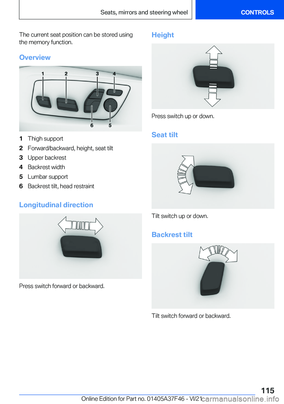 BMW 5 SERIES 2022  Owners Manual �T�h�e��c�u�r�r�e�n�t��s�e�a�t��p�o�s�i�t�i�o�n��c�a�n��b�e��s�t�o�r�e�d��u�s�i�n�g�t�h�e��m�e�m�o�r�y��f�u�n�c�t�i�o�n�.
�O�v�e�r�v�i�e�w�1�T�h�i�g�h��s�u�p�p�o�r�t�2�F�o�r�w�a�r�d�/�b�a�c�