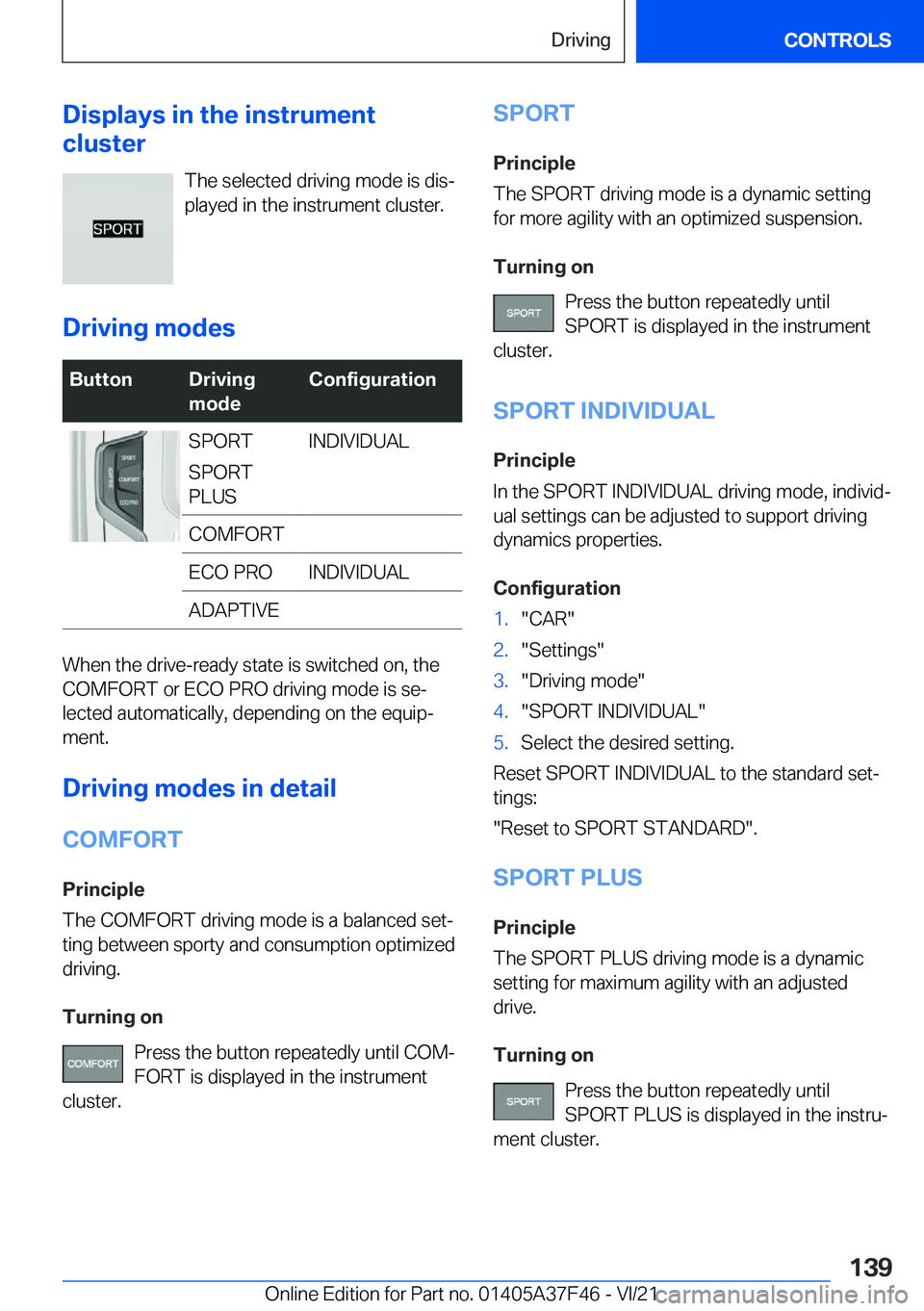 BMW 5 SERIES 2022  Owners Manual �D�i�s�p�l�a�y�s��i�n��t�h�e��i�n�s�t�r�u�m�e�n�t
�c�l�u�s�t�e�r
�T�h�e��s�e�l�e�c�t�e�d��d�r�i�v�i�n�g��m�o�d�e��i�s��d�i�s#j�p�l�a�y�e�d��i�n��t�h�e��i�n�s�t�r�u�m�e�n�t��c�l�u�s�t�e�r�.