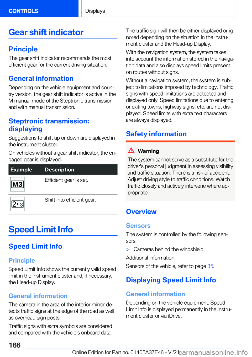 BMW 5 SERIES 2022  Owners Manual �G�e�a�r��s�h�i�f�t��i�n�d�i�c�a�t�o�r
�P�r�i�n�c�i�p�l�e
�T�h�e��g�e�a�r��s�h�i�f�t��i�n�d�i�c�a�t�o�r��r�e�c�o�m�m�e�n�d�s��t�h�e��m�o�s�t �e�f�f�i�c�i�e�n�t��g�e�a�r��f�o�r��t�h�e��c�u�