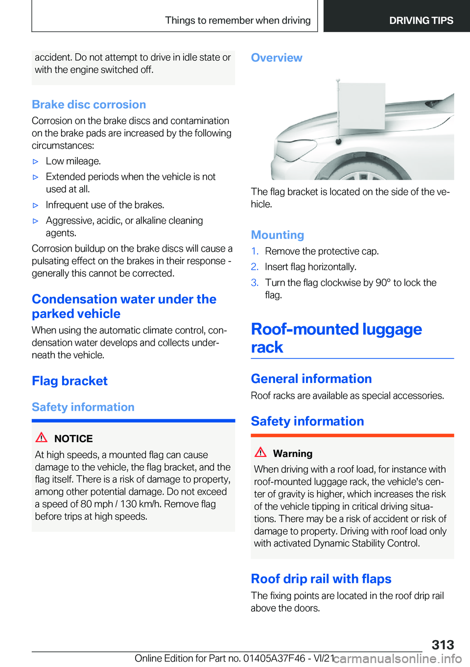 BMW 5 SERIES 2022  Owners Manual �a�c�c�i�d�e�n�t�.��D�o��n�o�t��a�t�t�e�m�p�t��t�o��d�r�i�v�e��i�n��i�d�l�e��s�t�a�t�e��o�r
�w�i�t�h��t�h�e��e�n�g�i�n�e��s�w�i�t�c�h�e�d��o�f�f�.
�B�r�a�k�e��d�i�s�c��c�o�r�r�o�s�i�o�n