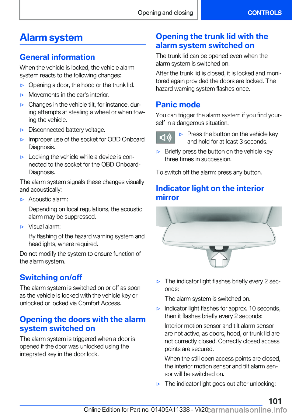 BMW 5 SERIES 2021  Owners Manual �A�l�a�r�m��s�y�s�t�e�m
�G�e�n�e�r�a�l��i�n�f�o�r�m�a�t�i�o�n�W�h�e�n��t�h�e��v�e�h�i�c�l�e��i�s��l�o�c�k�e�d�,��t�h�e��v�e�h�i�c�l�e��a�l�a�r�m
�s�y�s�t�e�m��r�e�a�c�t�s��t�o��t�h�e��f�o