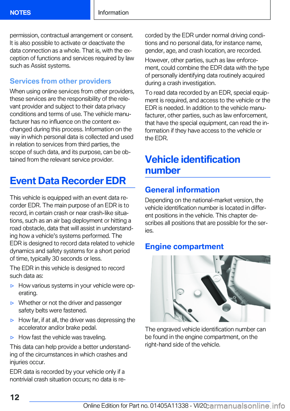BMW 5 SERIES 2021 User Guide �p�e�r�m�i�s�s�i�o�n�,��c�o�n�t�r�a�c�t�u�a�l��a�r�r�a�n�g�e�m�e�n�t��o�r��c�o�n�s�e�n�t�.
�I�t��i�s��a�l�s�o��p�o�s�s�i�b�l�e��t�o��a�c�t�i�v�a�t�e��o�r��d�e�a�c�t�i�v�a�t�e��t�h�e �d�a�t