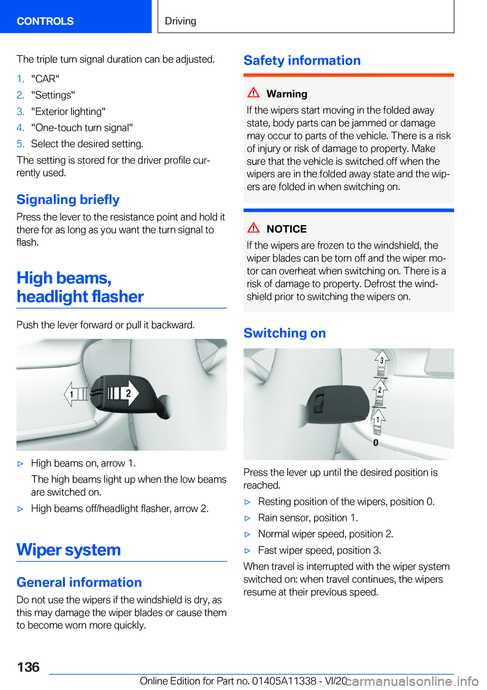 BMW 5 SERIES 2021  Owners Manual �T�h�e��t�r�i�p�l�e��t�u�r�n��s�i�g�n�a�l��d�u�r�a�t�i�o�n��c�a�n��b�e��a�d�j�u�s�t�e�d�.�1�.�"�C�A�R�"�2�.�"�S�e�t�t�i�n�g�s�"�3�.�"�E�x�t�e�r�i�o�r��l�i�g�h�t�i�n�g�"