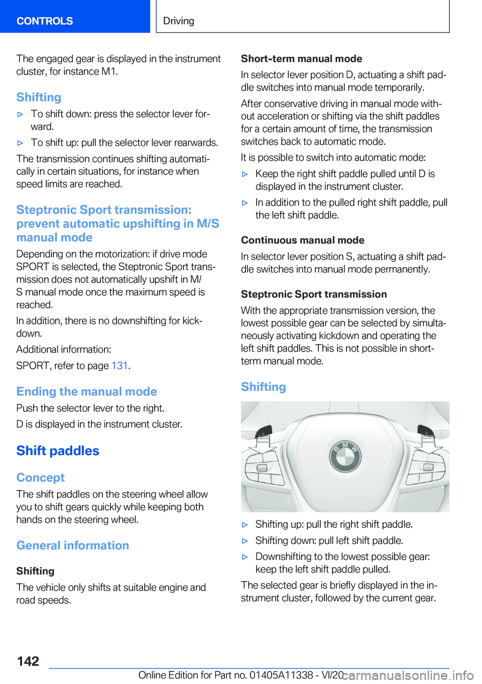 BMW 5 SERIES 2021  Owners Manual �T�h�e��e�n�g�a�g�e�d��g�e�a�r��i�s��d�i�s�p�l�a�y�e�d��i�n��t�h�e��i�n�s�t�r�u�m�e�n�t
�c�l�u�s�t�e�r�,��f�o�r��i�n�s�t�a�n�c�e��M�1�.
�S�h�i�f�t�i�n�g'x�T�o��s�h�i�f�t��d�o�w�n�:��p