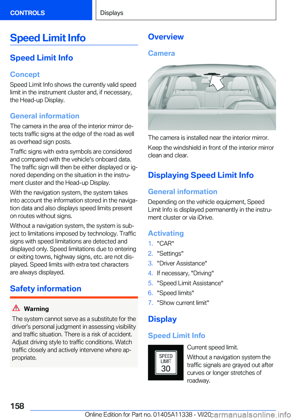 BMW 5 SERIES 2021  Owners Manual �S�p�e�e�d��L�i�m�i�t��I�n�f�o
�S�p�e�e�d��L�i�m�i�t��I�n�f�o
�C�o�n�c�e�p�t
�S�p�e�e�d��L�i�m�i�t��I�n�f�o��s�h�o�w�s��t�h�e��c�u�r�r�e�n�t�l�y��v�a�l�i�d��s�p�e�e�d
�l�i�m�i�t��i�n��t�h