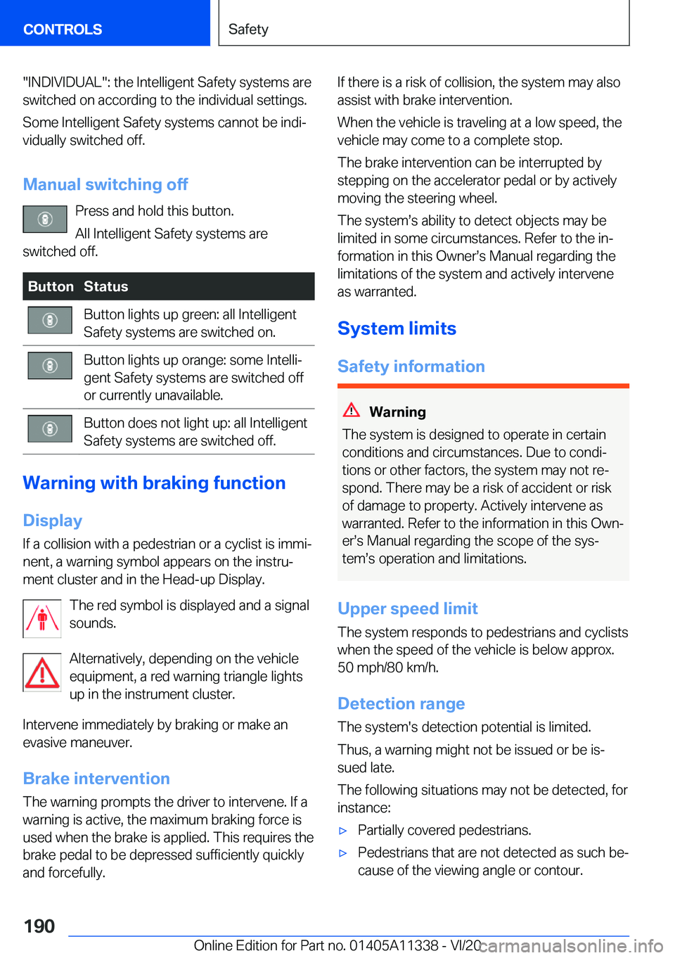 BMW 5 SERIES 2021  Owners Manual �"�I�N�D�I�V�I�D�U�A�L�"�:��t�h�e��I�n�t�e�l�l�i�g�e�n�t��S�a�f�e�t�y��s�y�s�t�e�m�s��a�r�e
�s�w�i�t�c�h�e�d��o�n��a�c�c�o�r�d�i�n�g��t�o��t�h�e��i�n�d�i�v�i�d�u�a�l��s�e�t�t�i�n�g�