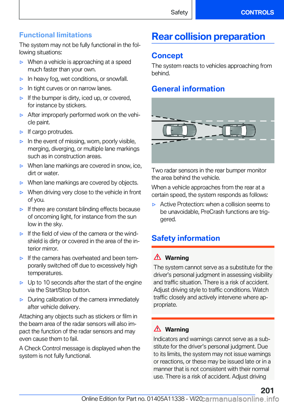 BMW 5 SERIES 2021  Owners Manual �F�u�n�c�t�i�o�n�a�l��l�i�m�i�t�a�t�i�o�n�s�T�h�e��s�y�s�t�e�m��m�a�y��n�o�t��b�e��f�u�l�l�y��f�u�n�c�t�i�o�n�a�l��i�n��t�h�e��f�o�l#j
�l�o�w�i�n�g��s�i�t�u�a�t�i�o�n�s�:'x�W�h�e�n��a�