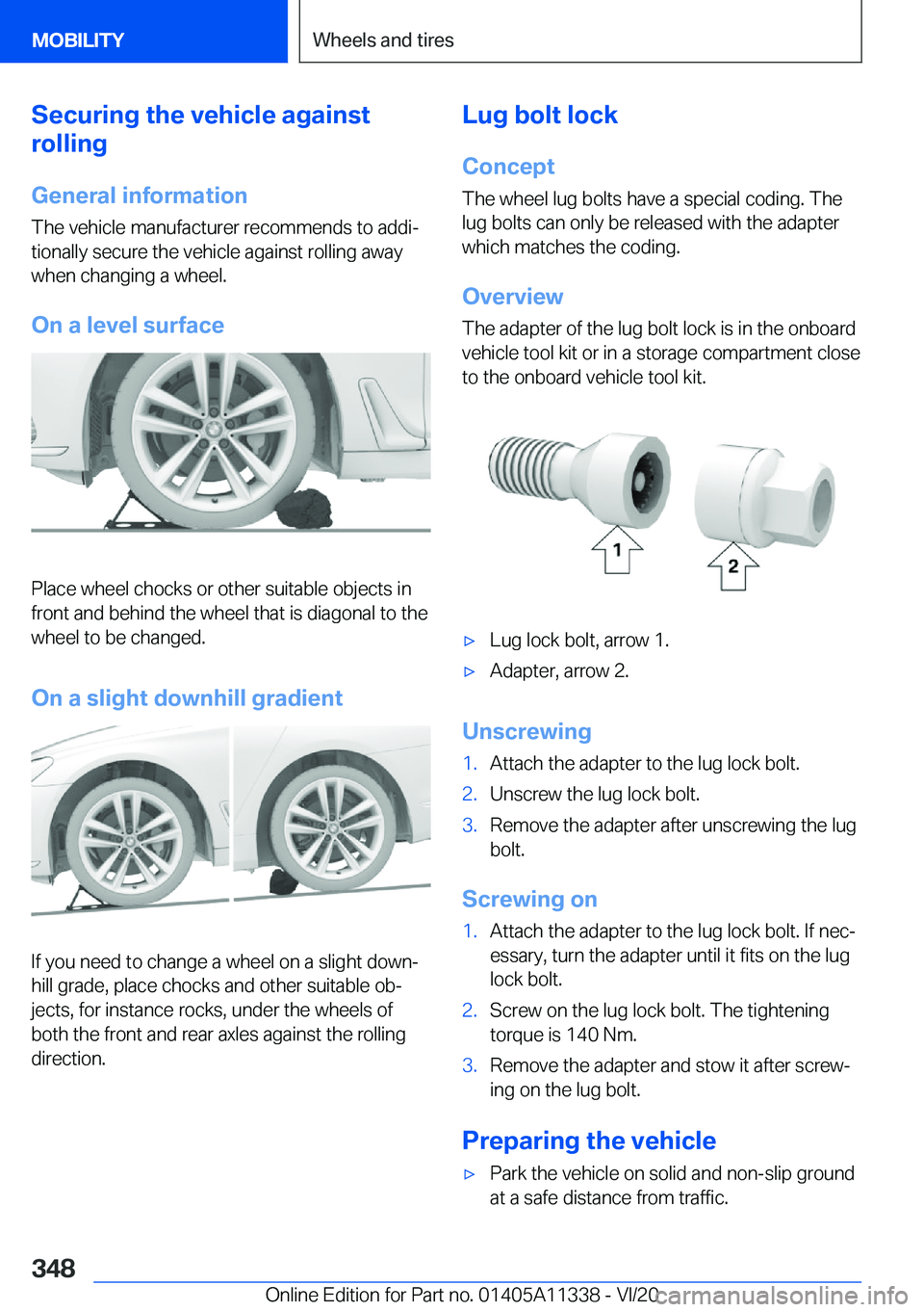 BMW 5 SERIES 2021  Owners Manual �S�e�c�u�r�i�n�g��t�h�e��v�e�h�i�c�l�e��a�g�a�i�n�s�t
�r�o�l�l�i�n�g
�G�e�n�e�r�a�l��i�n�f�o�r�m�a�t�i�o�n �T�h�e��v�e�h�i�c�l�e��m�a�n�u�f�a�c�t�u�r�e�r��r�e�c�o�m�m�e�n�d�s��t�o��a�d�d�i#j
