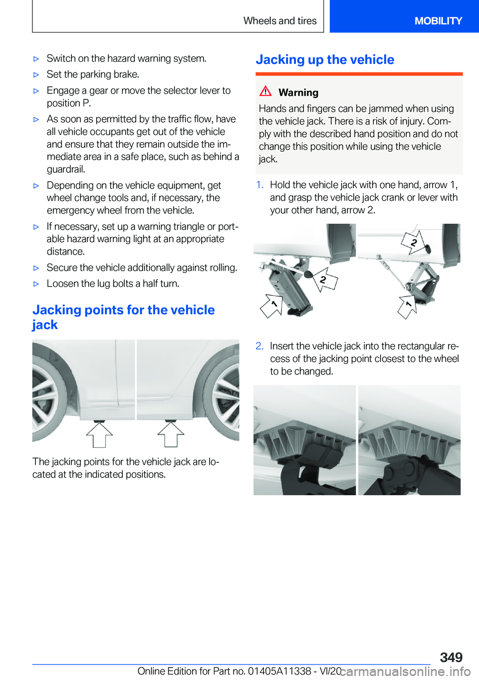BMW 5 SERIES 2021  Owners Manual 'x�S�w�i�t�c�h��o�n��t�h�e��h�a�z�a�r�d��w�a�r�n�i�n�g��s�y�s�t�e�m�.'x�S�e�t��t�h�e��p�a�r�k�i�n�g��b�r�a�k�e�.'x�E�n�g�a�g�e��a��g�e�a�r��o�r��m�o�v�e��t�h�e��s�e�l�e�c�t�o