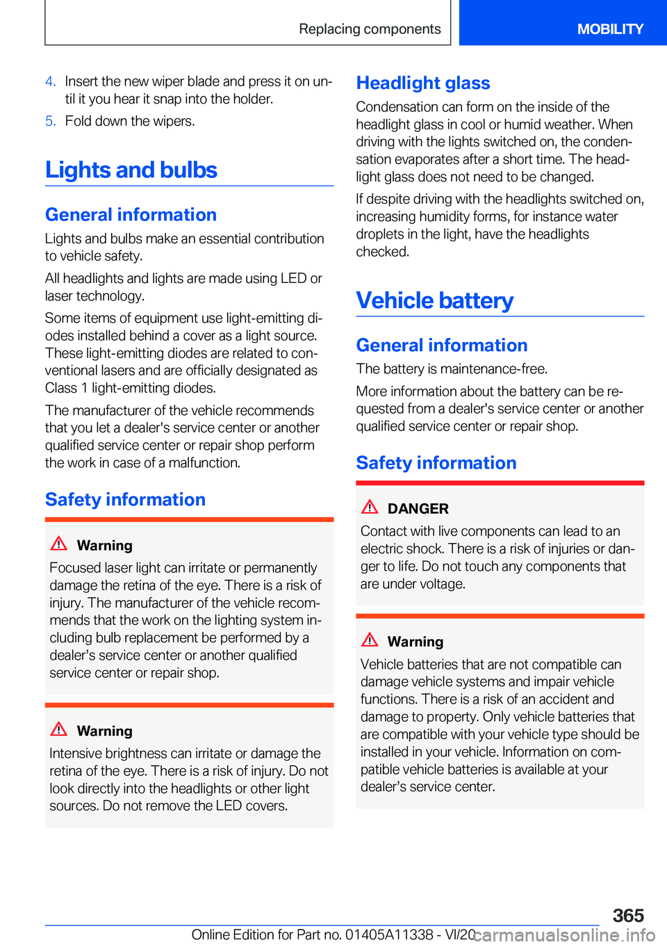 BMW 5 SERIES 2021  Owners Manual �4�.�I�n�s�e�r�t��t�h�e��n�e�w��w�i�p�e�r��b�l�a�d�e��a�n�d��p�r�e�s�s��i�t��o�n��u�n#j
�t�i�l��i�t��y�o�u��h�e�a�r��i�t��s�n�a�p��i�n�t�o��t�h�e��h�o�l�d�e�r�.�5�.�F�o�l�d��d�o�w�n�
