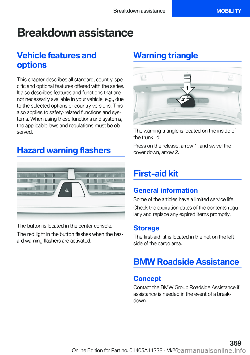 BMW 5 SERIES 2021  Owners Manual �B�r�e�a�k�d�o�w�n��a�s�s�i�s�t�a�n�c�e�V�e�h�i�c�l�e��f�e�a�t�u�r�e�s��a�n�d�o�p�t�i�o�n�s
�T�h�i�s��c�h�a�p�t�e�r��d�e�s�c�r�i�b�e�s��a�l�l��s�t�a�n�d�a�r�d�,��c�o�u�n�t�r�y�-�s�p�e#j�c�i�f�
