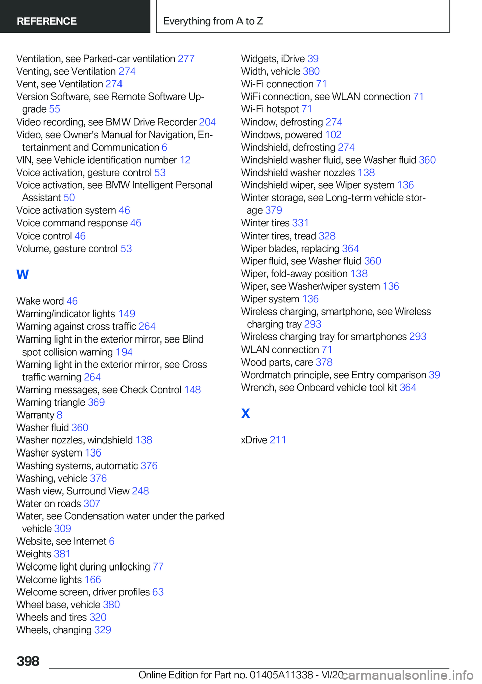 BMW 5 SERIES 2021  Owners Manual �V�e�n�t�i�l�a�t�i�o�n�,��s�e�e��P�a�r�k�e�d�-�c�a�r��v�e�n�t�i�l�a�t�i�o�n��2�7�7�
�V�e�n�t�i�n�g�,��s�e�e��V�e�n�t�i�l�a�t�i�o�n� �2�7�4�
�V�e�n�t�,��s�e�e��V�e�n�t�i�l�a�t�i�o�n� �2�7�4