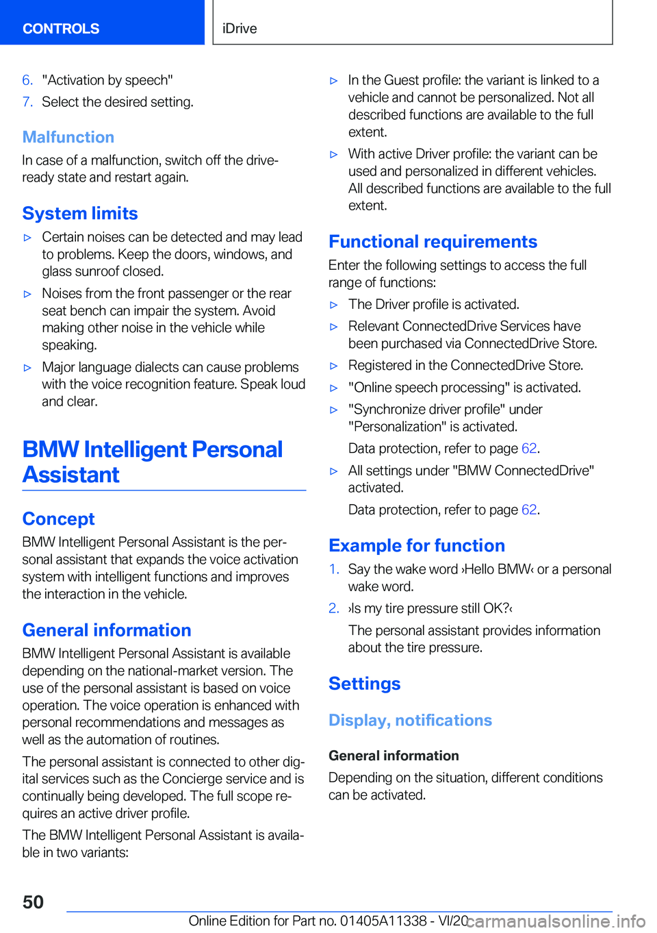 BMW 5 SERIES 2021 Service Manual �6�.�"�A�c�t�i�v�a�t�i�o�n��b�y��s�p�e�e�c�h�"�7�.�S�e�l�e�c�t��t�h�e��d�e�s�i�r�e�d��s�e�t�t�i�n�g�.
�M�a�l�f�u�n�c�t�i�o�n
�I�n��c�a�s�e��o�f��a��m�a�l�f�u�n�c�t�i�o�n�,��s�w�i�t�c