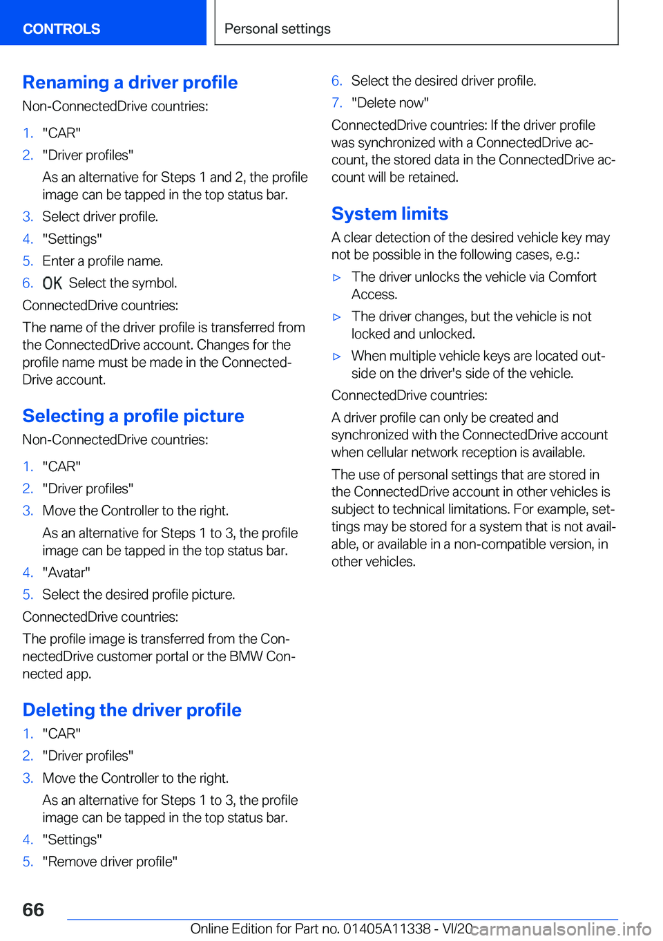 BMW 5 SERIES 2021 Repair Manual �R�e�n�a�m�i�n�g��a��d�r�i�v�e�r��p�r�o�f�i�l�e
�N�o�n�-�C�o�n�n�e�c�t�e�d�D�r�i�v�e��c�o�u�n�t�r�i�e�s�:�1�.�"�C�A�R�"�2�.�"�D�r�i�v�e�r��p�r�o�f�i�l�e�s�"
�A�s��a�n��a�l�t�e�r
