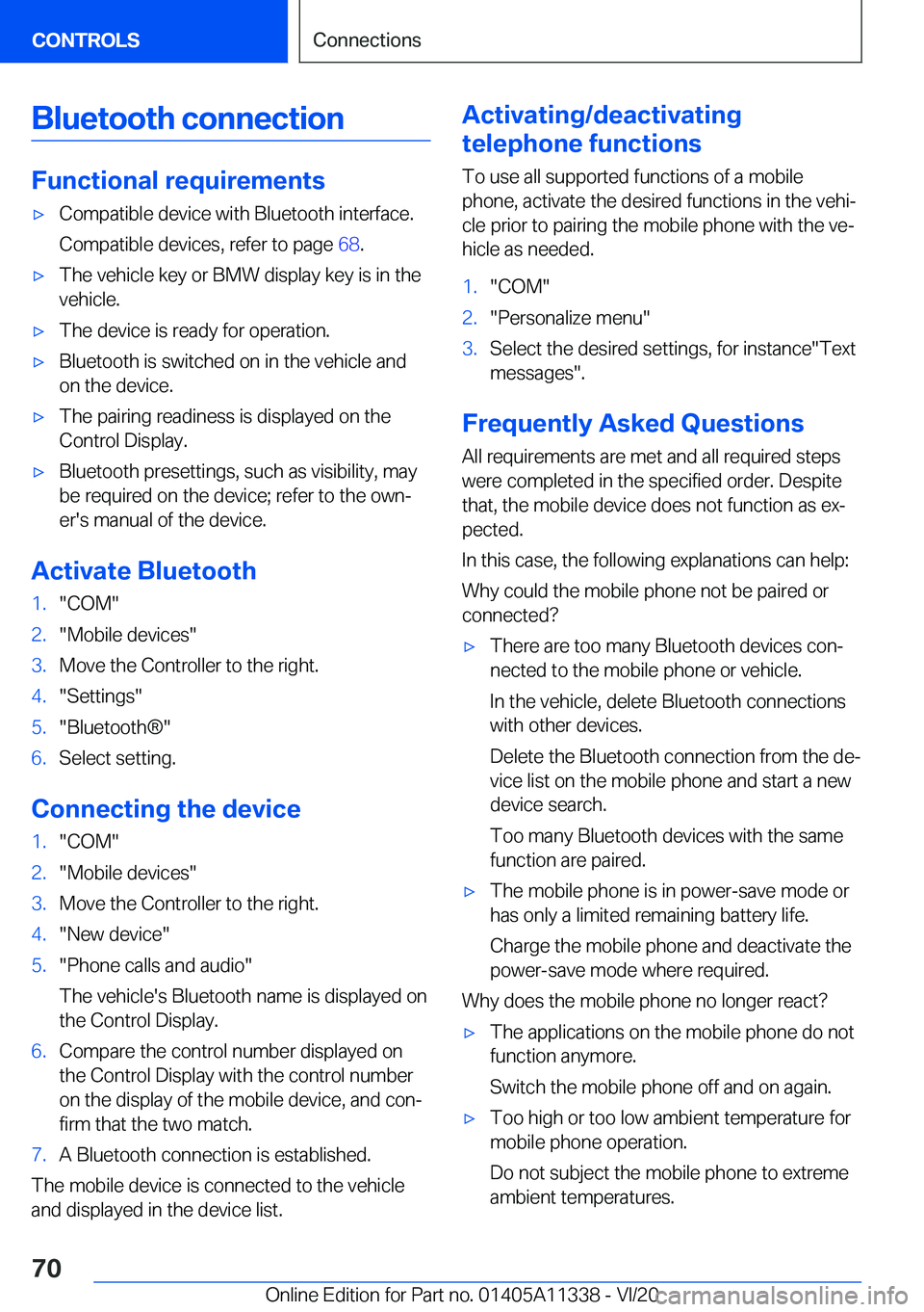BMW 5 SERIES 2021 Repair Manual �B�l�u�e�t�o�o�t�h��c�o�n�n�e�c�t�i�o�n
�F�u�n�c�t�i�o�n�a�l��r�e�q�u�i�r�e�m�e�n�t�s
'x�C�o�m�p�a�t�i�b�l�e��d�e�v�i�c�e��w�i�t�h��B�l�u�e�t�o�o�t�h��i�n�t�e�r�f�a�c�e�.
�C�o�m�p�a�t�i�b�l�