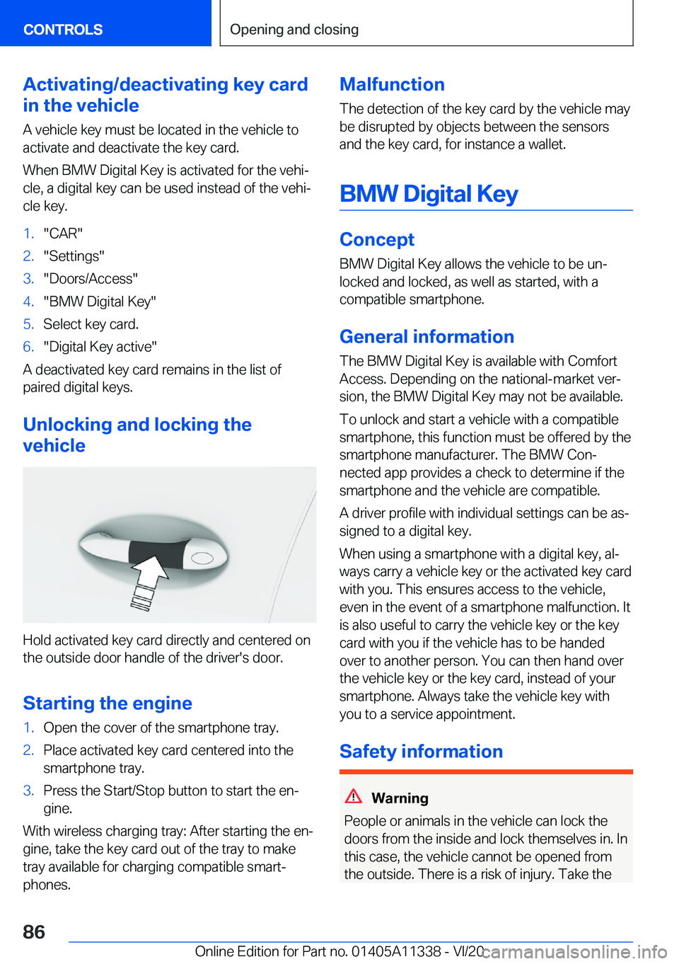 BMW 5 SERIES 2021 Manual Online �A�c�t�i�v�a�t�i�n�g�/�d�e�a�c�t�i�v�a�t�i�n�g��k�e�y��c�a�r�d
�i�n��t�h�e��v�e�h�i�c�l�e
�A��v�e�h�i�c�l�e��k�e�y��m�u�s�t��b�e��l�o�c�a�t�e�d��i�n��t�h�e��v�e�h�i�c�l�e��t�o�a�c�t�i�v�a