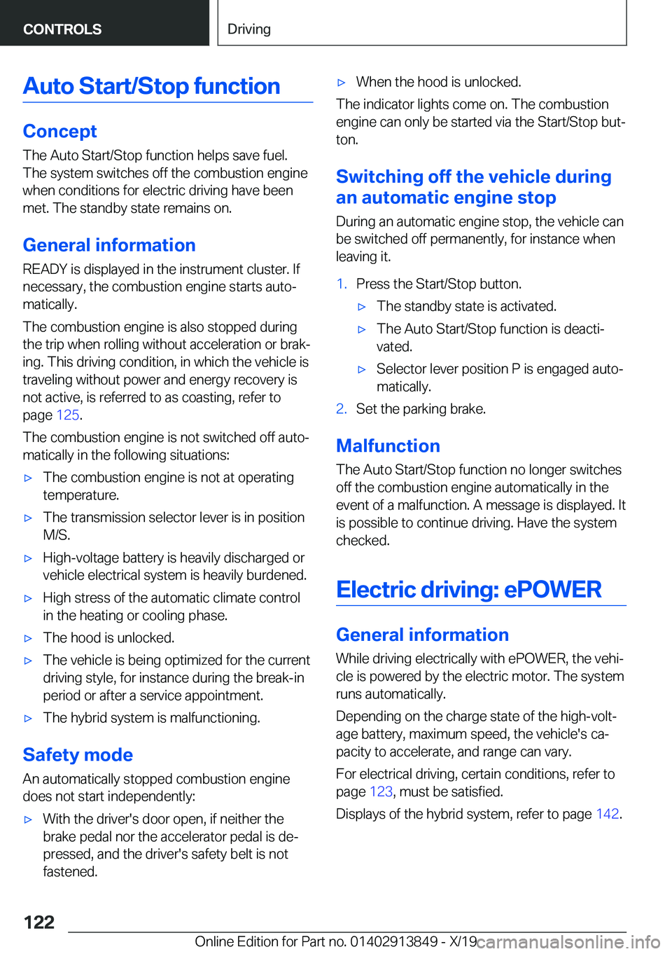 BMW 5 SERIES 2020  Owners Manual �A�u�t�o��S�t�a�r�t�/�S�t�o�p��f�u�n�c�t�i�o�n
�C�o�n�c�e�p�t
�T�h�e��A�u�t�o��S�t�a�r�t�/�S�t�o�p��f�u�n�c�t�i�o�n��h�e�l�p�s��s�a�v�e��f�u�e�l�.
�T�h�e��s�y�s�t�e�m��s�w�i�t�c�h�e�s��o�f�