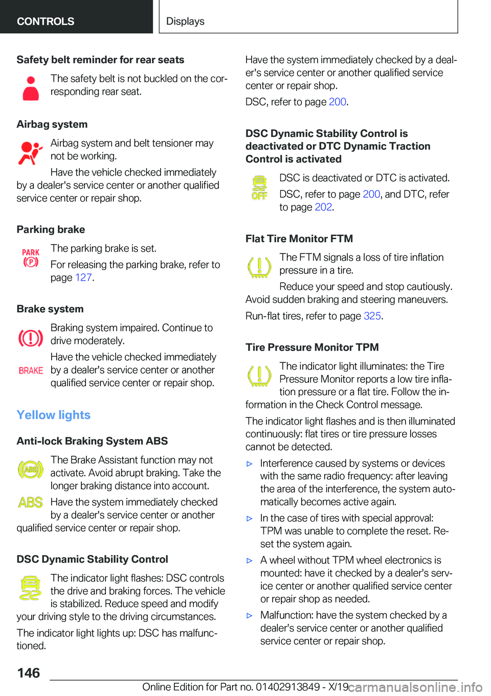 BMW 5 SERIES 2020  Owners Manual �S�a�f�e�t�y��b�e�l�t��r�e�m�i�n�d�e�r��f�o�r��r�e�a�r��s�e�a�t�s�T�h�e��s�a�f�e�t�y��b�e�l�t��i�s��n�o�t��b�u�c�k�l�e�d��o�n��t�h�e��c�o�r#j�r�e�s�p�o�n�d�i�n�g��r�e�a�r��s�e�a�t�.
�A�