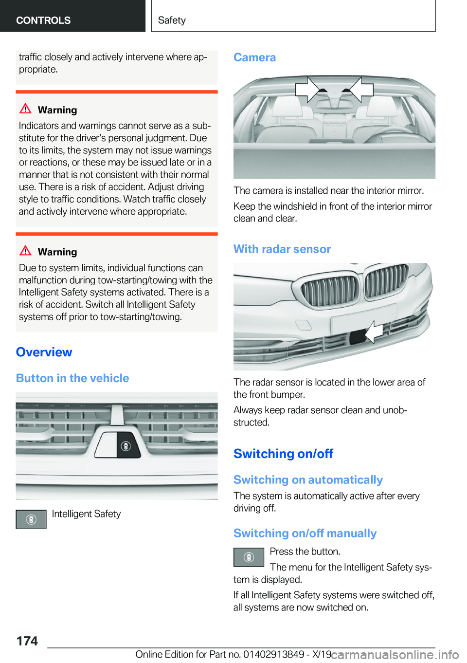 BMW 5 SERIES 2020  Owners Manual �t�r�a�f�f�i�c��c�l�o�s�e�l�y��a�n�d��a�c�t�i�v�e�l�y��i�n�t�e�r�v�e�n�e��w�h�e�r�e��a�p#j�p�r�o�p�r�i�a�t�e�.
�W�a�r�n�i�n�g
�I�n�d�i�c�a�t�o�r�s��a�n�d��w�a�r�n�i�n�g�s��c�a�n�n�o�t��s�e�r