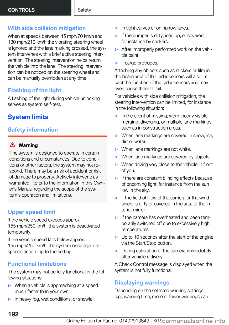 BMW 5 SERIES 2020  Owners Manual �W�i�t�h��s�i�d�e��c�o�l�l�i�s�i�o�n��m�i�t�i�g�a�t�i�o�n
�W�h�e�n��a�t��s�p�e�e�d�s��b�e�t�w�e�e�n��4�5��m�p�h�/�7�0��k�m�/�h��a�n�d
�1�3�0��m�p�h�/�2�1�0��k�m�/�h��t�h�e��v�i�b�r�a�t�i