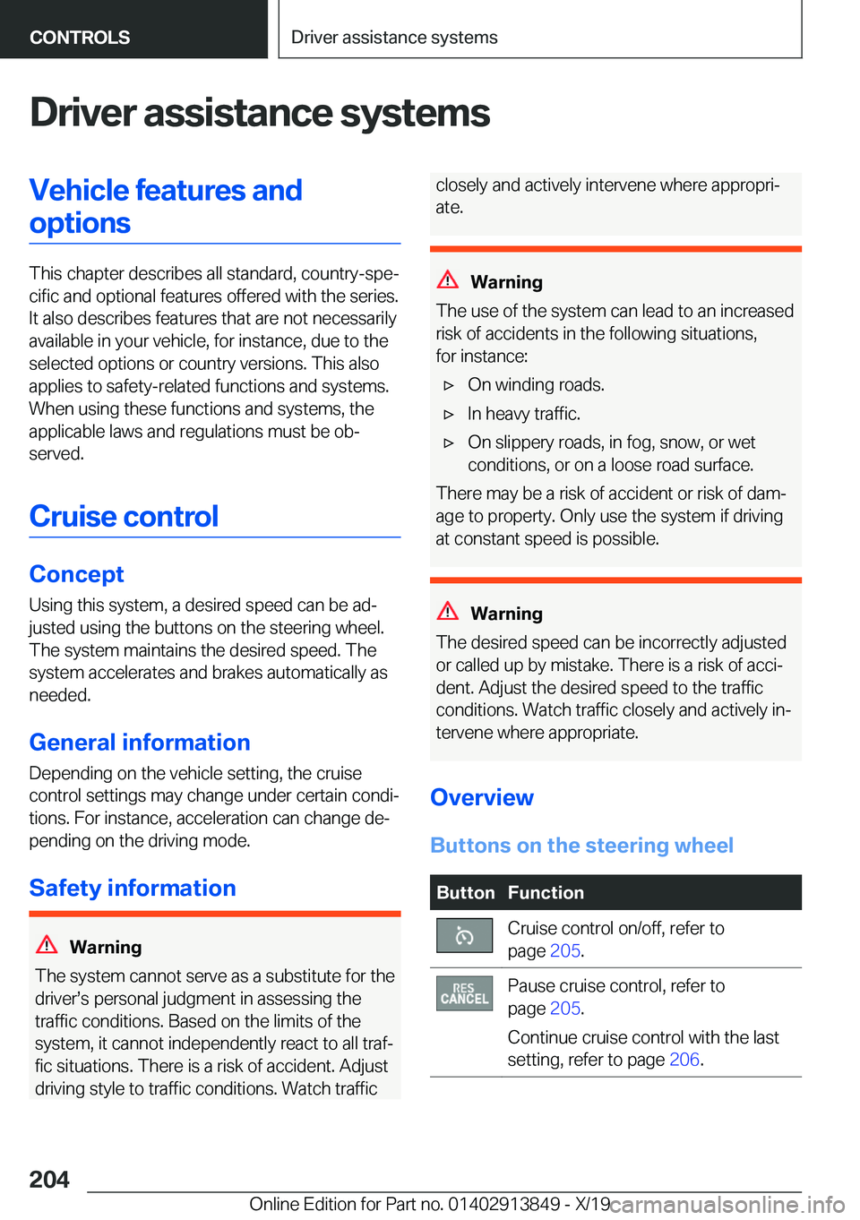BMW 5 SERIES 2020  Owners Manual �D�r�i�v�e�r��a�s�s�i�s�t�a�n�c�e��s�y�s�t�e�m�s�V�e�h�i�c�l�e��f�e�a�t�u�r�e�s��a�n�d�o�p�t�i�o�n�s
�T�h�i�s��c�h�a�p�t�e�r��d�e�s�c�r�i�b�e�s��a�l�l��s�t�a�n�d�a�r�d�,��c�o�u�n�t�r�y�-�s�p�