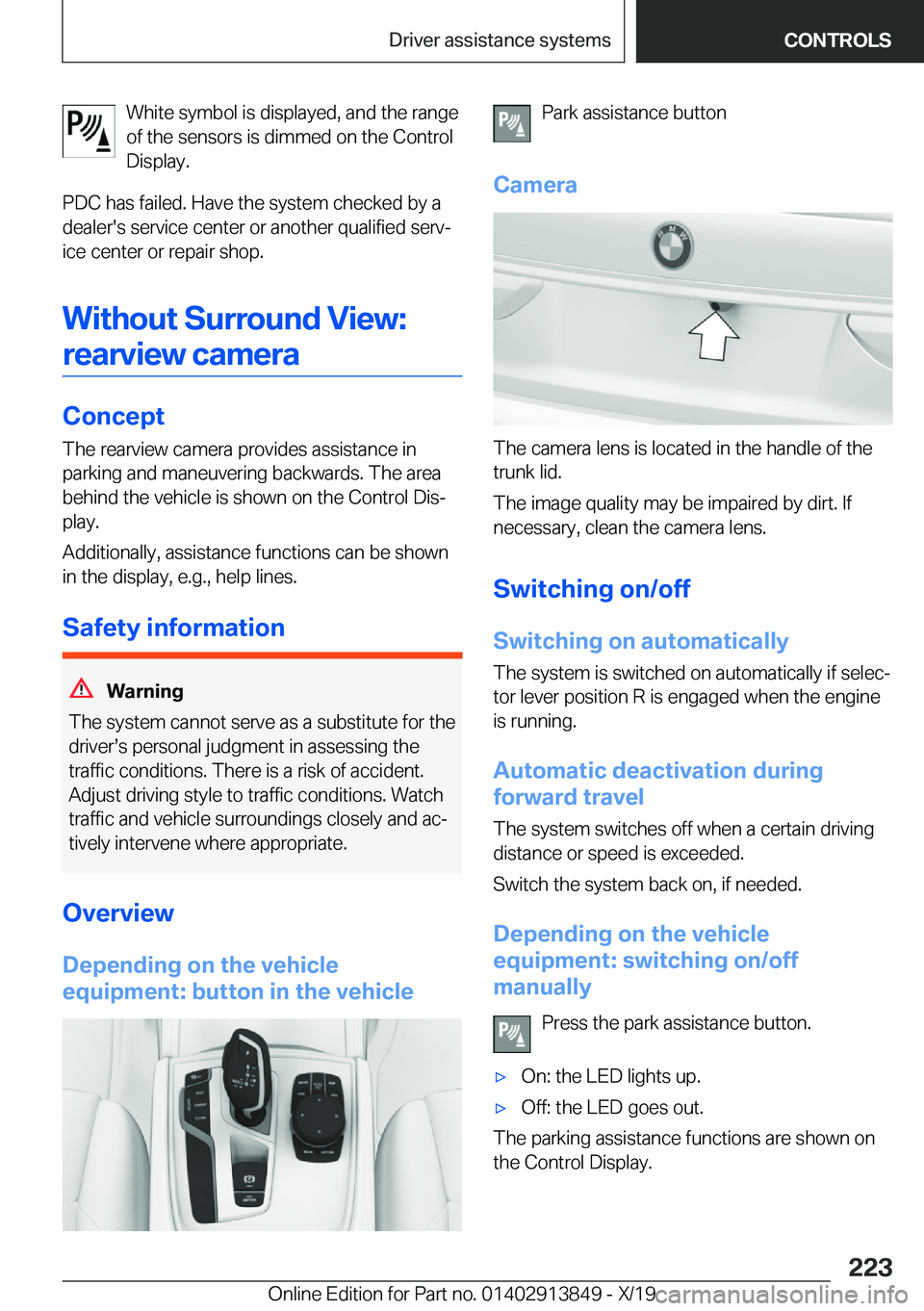 BMW 5 SERIES 2020  Owners Manual �W�h�i�t�e��s�y�m�b�o�l��i�s��d�i�s�p�l�a�y�e�d�,��a�n�d��t�h�e��r�a�n�g�e
�o�f��t�h�e��s�e�n�s�o�r�s��i�s��d�i�m�m�e�d��o�n��t�h�e��C�o�n�t�r�o�l
�D�i�s�p�l�a�y�.
�P�D�C��h�a�s��f�a�i�