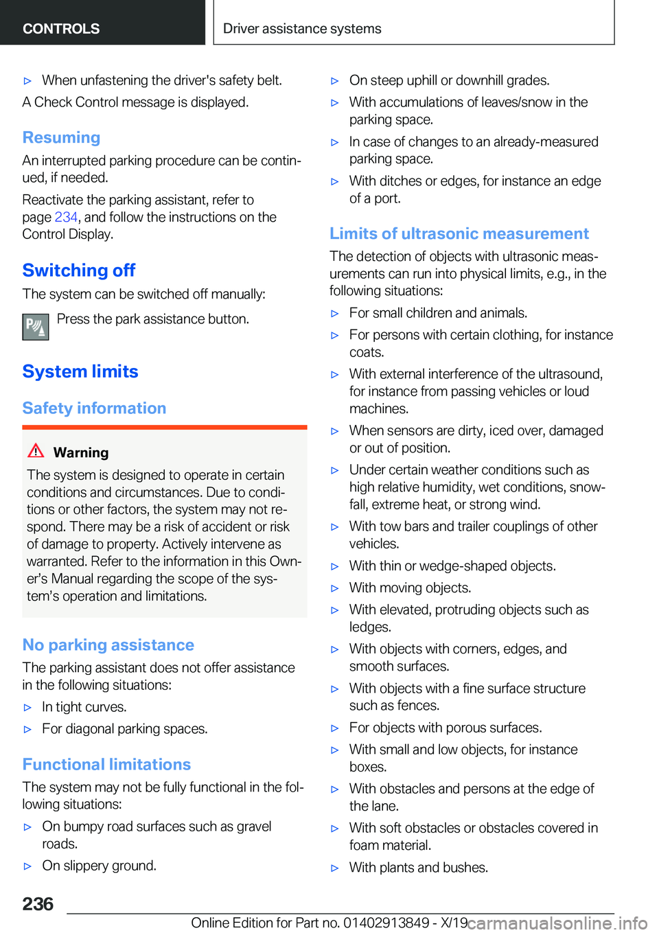 BMW 5 SERIES 2020  Owners Manual 'x�W�h�e�n��u�n�f�a�s�t�e�n�i�n�g��t�h�e��d�r�i�v�e�r�'�s��s�a�f�e�t�y��b�e�l�t�.
�A��C�h�e�c�k��C�o�n�t�r�o�l��m�e�s�s�a�g�e��i�s��d�i�s�p�l�a�y�e�d�.
�R�e�s�u�m�i�n�g
�A�n��i�n�t�
