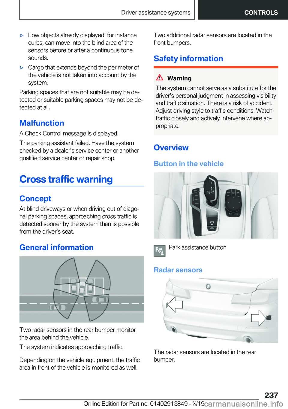 BMW 5 SERIES 2020  Owners Manual 'x�L�o�w��o�b�j�e�c�t�s��a�l�r�e�a�d�y��d�i�s�p�l�a�y�e�d�,��f�o�r��i�n�s�t�a�n�c�e
�c�u�r�b�s�,��c�a�n��m�o�v�e��i�n�t�o��t�h�e��b�l�i�n�d��a�r�e�a��o�f��t�h�e �s�e�n�s�o�r�s��b�e�f