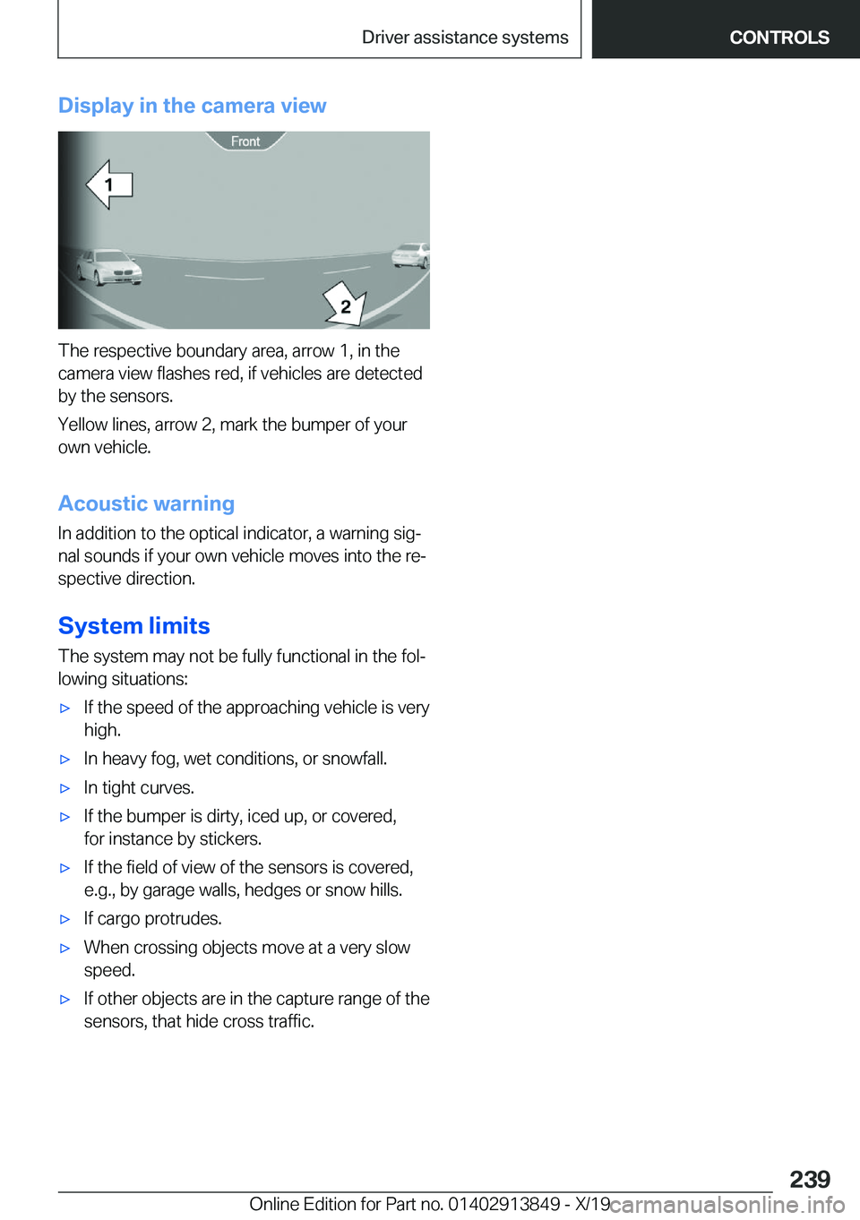 BMW 5 SERIES 2020  Owners Manual �D�i�s�p�l�a�y��i�n��t�h�e��c�a�m�e�r�a��v�i�e�w
�T�h�e��r�e�s�p�e�c�t�i�v�e��b�o�u�n�d�a�r�y��a�r�e�a�,��a�r�r�o�w��1�,��i�n��t�h�e�c�a�m�e�r�a��v�i�e�w��f�l�a�s�h�e�s��r�e�d�,��i�f��
