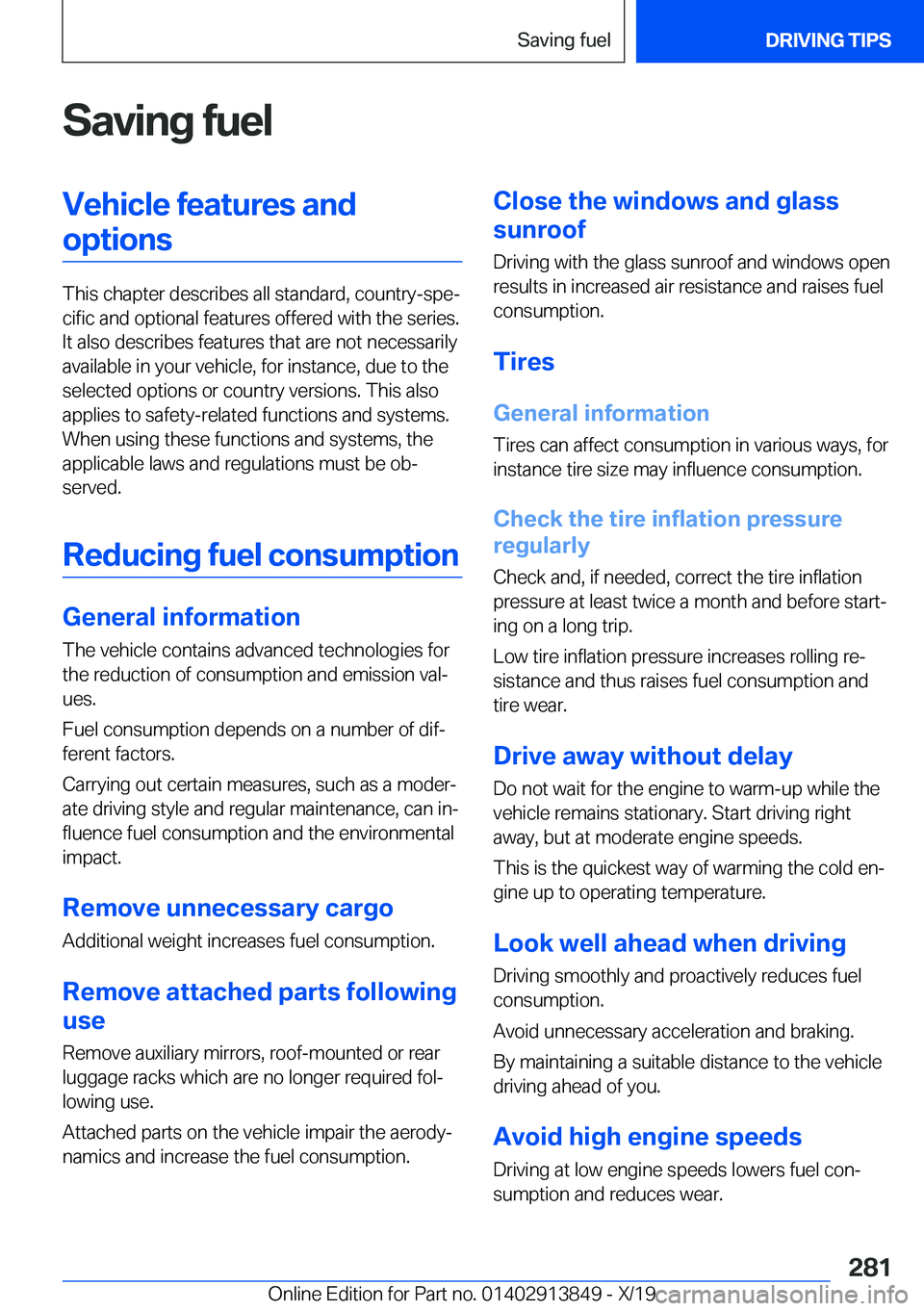 BMW 5 SERIES 2020  Owners Manual �S�a�v�i�n�g��f�u�e�l�V�e�h�i�c�l�e��f�e�a�t�u�r�e�s��a�n�d�o�p�t�i�o�n�s
�T�h�i�s��c�h�a�p�t�e�r��d�e�s�c�r�i�b�e�s��a�l�l��s�t�a�n�d�a�r�d�,��c�o�u�n�t�r�y�-�s�p�e#j�c�i�f�i�c��a�n�d��o�p�