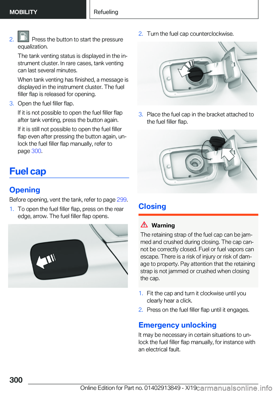 BMW 5 SERIES 2020  Owners Manual �2�.���P�r�e�s�s��t�h�e��b�u�t�t�o�n��t�o��s�t�a�r�t��t�h�e��p�r�e�s�s�u�r�e
�e�q�u�a�l�i�z�a�t�i�o�n�.
�T�h�e��t�a�n�k��v�e�n�t�i�n�g��s�t�a�t�u�s��i�s��d�i�s�p�l�a�y�e�d��i�n��t�h�e�