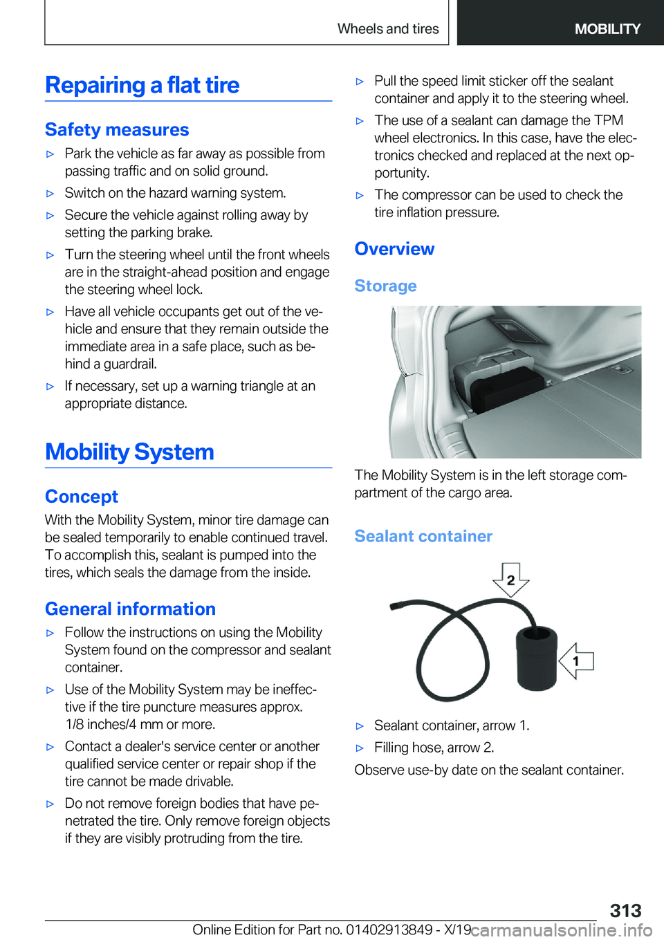 BMW 5 SERIES 2020  Owners Manual �R�e�p�a�i�r�i�n�g��a��f�l�a�t��t�i�r�e
�S�a�f�e�t�y��m�e�a�s�u�r�e�s
'x�P�a�r�k��t�h�e��v�e�h�i�c�l�e��a�s��f�a�r��a�w�a�y��a�s��p�o�s�s�i�b�l�e��f�r�o�m
�p�a�s�s�i�n�g��t�r�a�f�f�i�