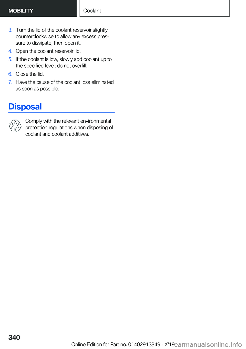 BMW 5 SERIES 2020  Owners Manual �3�.�T�u�r�n��t�h�e��l�i�d��o�f��t�h�e��c�o�o�l�a�n�t��r�e�s�e�r�v�o�i�r��s�l�i�g�h�t�l�y
�c�o�u�n�t�e�r�c�l�o�c�k�w�i�s�e��t�o��a�l�l�o�w��a�n�y��e�x�c�e�s�s��p�r�e�s#j
�s�u�r�e��t�o��d