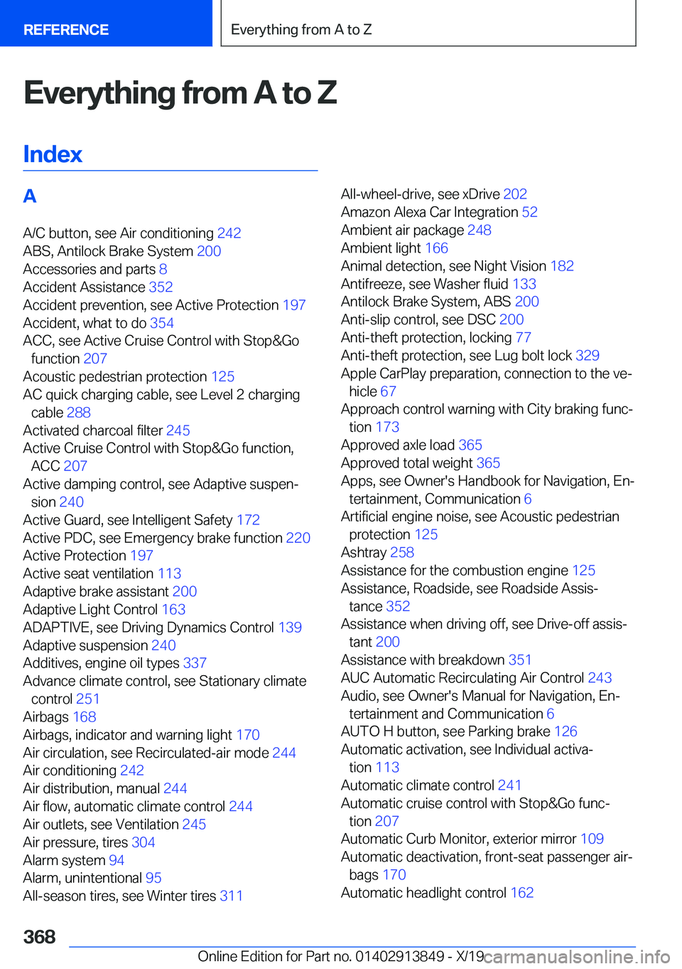 BMW 5 SERIES 2020  Owners Manual �E�v�e�r�y�t�h�i�n�g��f�r�o�m��A��t�o��Z�I�n�d�e�x�A �A�/�C��b�u�t�t�o�n�,��s�e�e��A�i�r��c�o�n�d�i�t�i�o�n�i�n�g� �2�4�2�
�A�B�S�,��A�n�t�i�l�o�c�k��B�r�a�k�e��S�y�s�t�e�m� �2�0�0�
�A�