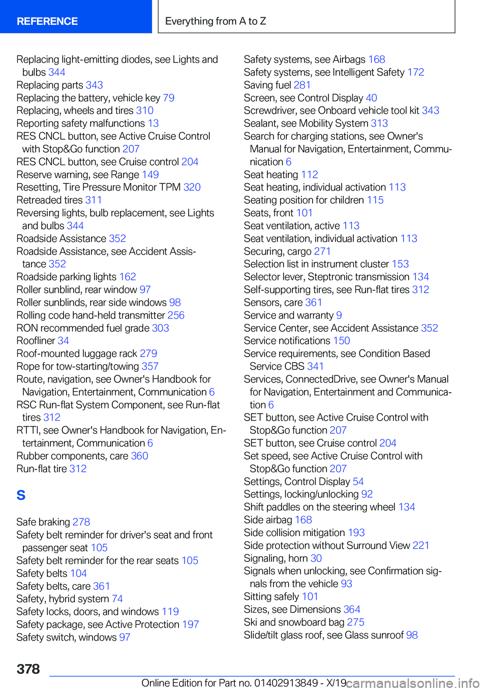 BMW 5 SERIES 2020  Owners Manual �R�e�p�l�a�c�i�n�g��l�i�g�h�t�-�e�m�i�t�t�i�n�g��d�i�o�d�e�s�,��s�e�e��L�i�g�h�t�s��a�n�d�b�u�l�b�s� �3�4�4�
�R�e�p�l�a�c�i�n�g��p�a�r�t�s� �3�4�3�
�R�e�p�l�a�c�i�n�g��t�h�e��b�a�t�t�e�r�y