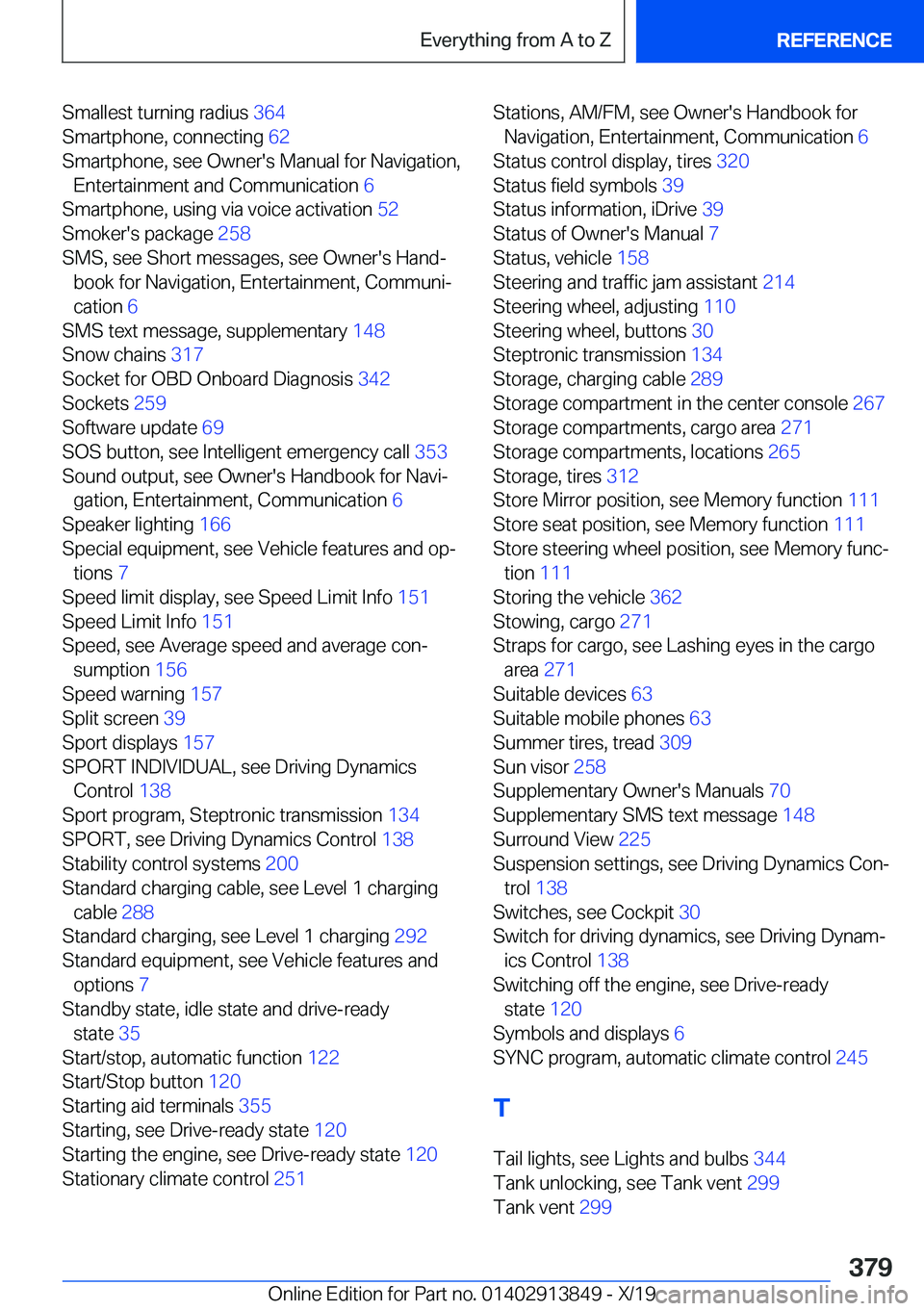 BMW 5 SERIES 2020  Owners Manual �S�m�a�l�l�e�s�t��t�u�r�n�i�n�g��r�a�d�i�u�s��3�6�4�
�S�m�a�r�t�p�h�o�n�e�,��c�o�n�n�e�c�t�i�n�g� �6�2�
�S�m�a�r�t�p�h�o�n�e�,��s�e�e��O�w�n�e�r�'�s��M�a�n�u�a�l��f�o�r��N�a�v�i�g�a�t�
